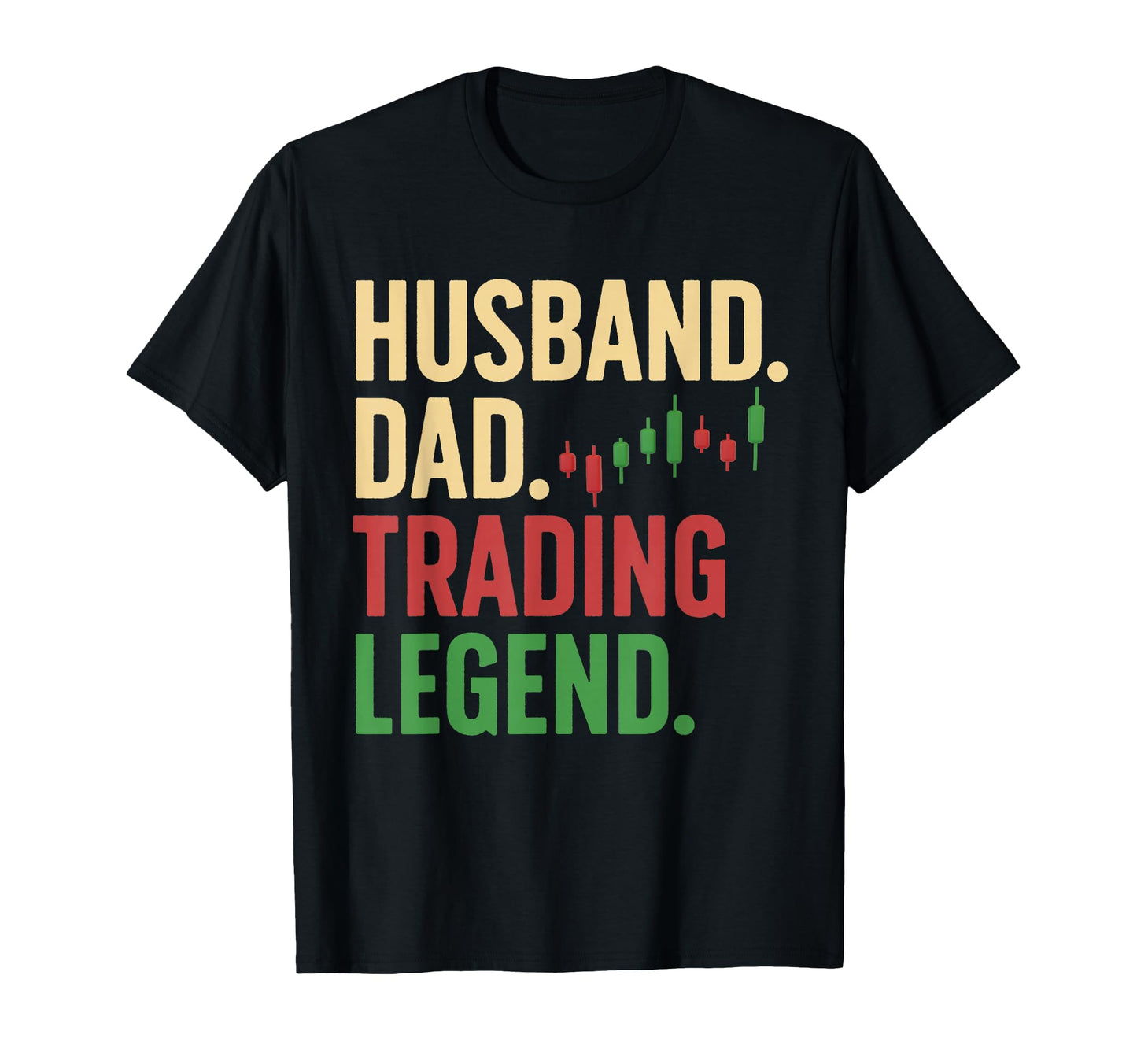 Day Trading Dad Father Stocks Trader Stock T-Shirt - Graphic Print Unisex - T-Shirt, Sweatshirt, Hoodie