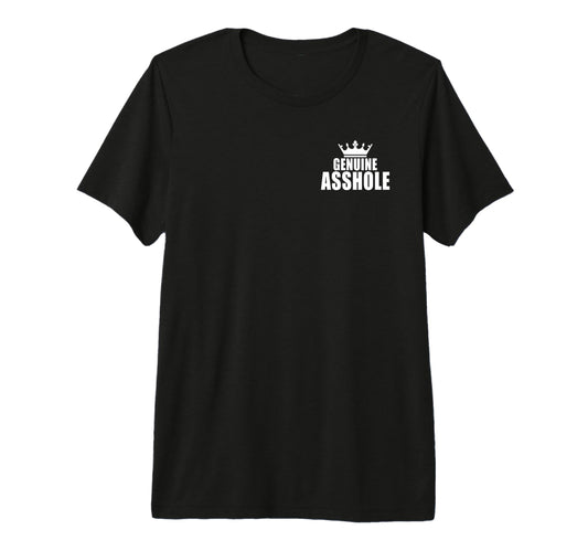 Certified Genuine Asshole 100 Front Back T-Shirt - Streetwear Style Unisex - T-Shirt, Sweatshirt, Hoodie