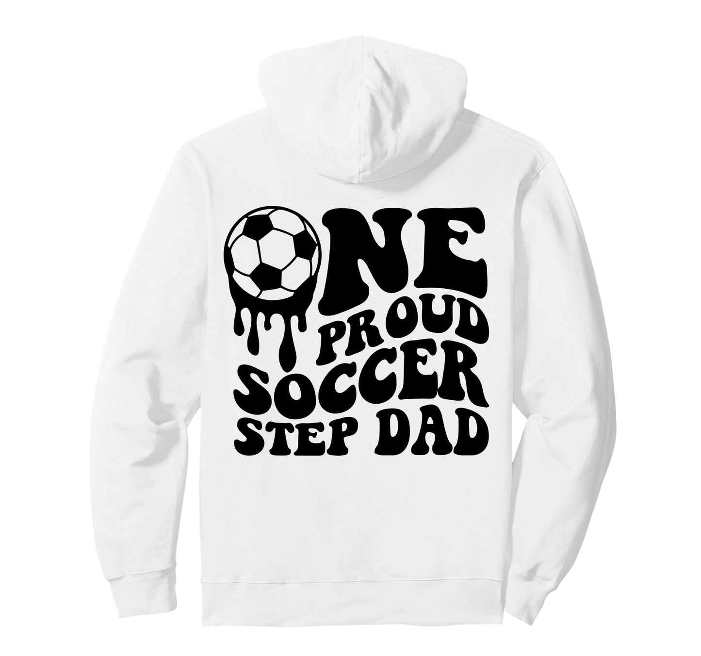 Soccer Step Dad Soccer Ball Drip Back Hoodie - Custom Art Print Men Women - T-Shirt, Sweatshirt, Hoodie