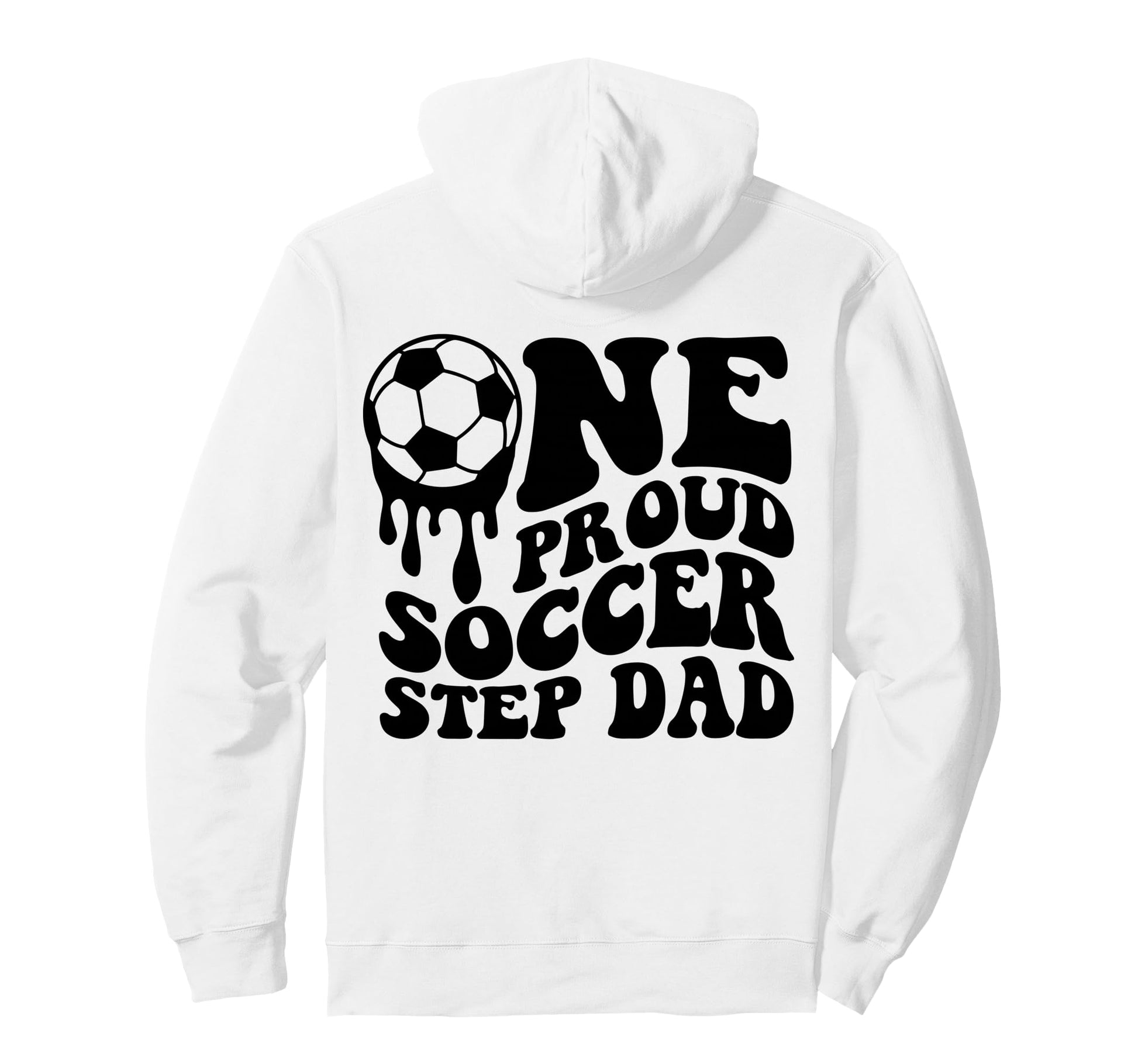 Soccer Step Dad Soccer Ball Drip Back Hoodie - Custom Art Print Men Women - T-Shirt, Sweatshirt, Hoodie