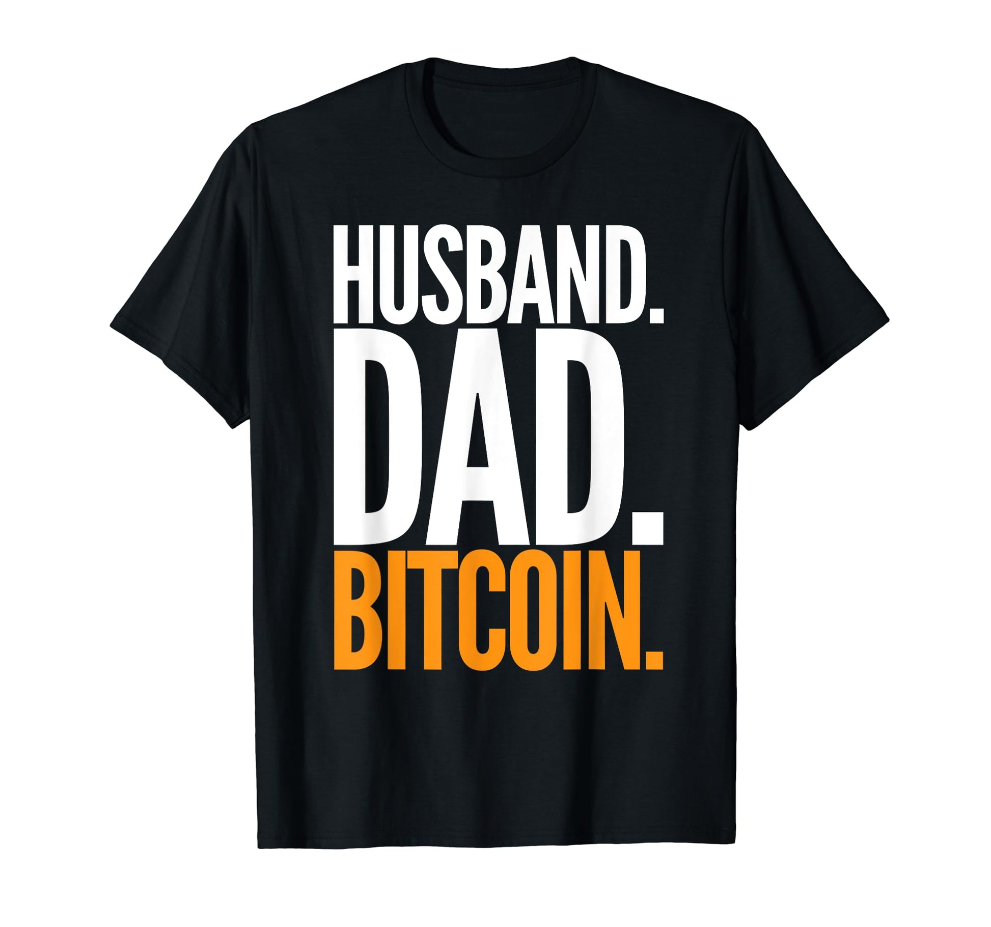 Husband Dad Bitcoin Cryptocurrency T-Shirt - Unique Graphic for Adults - T-Shirt, Sweatshirt, Hoodie