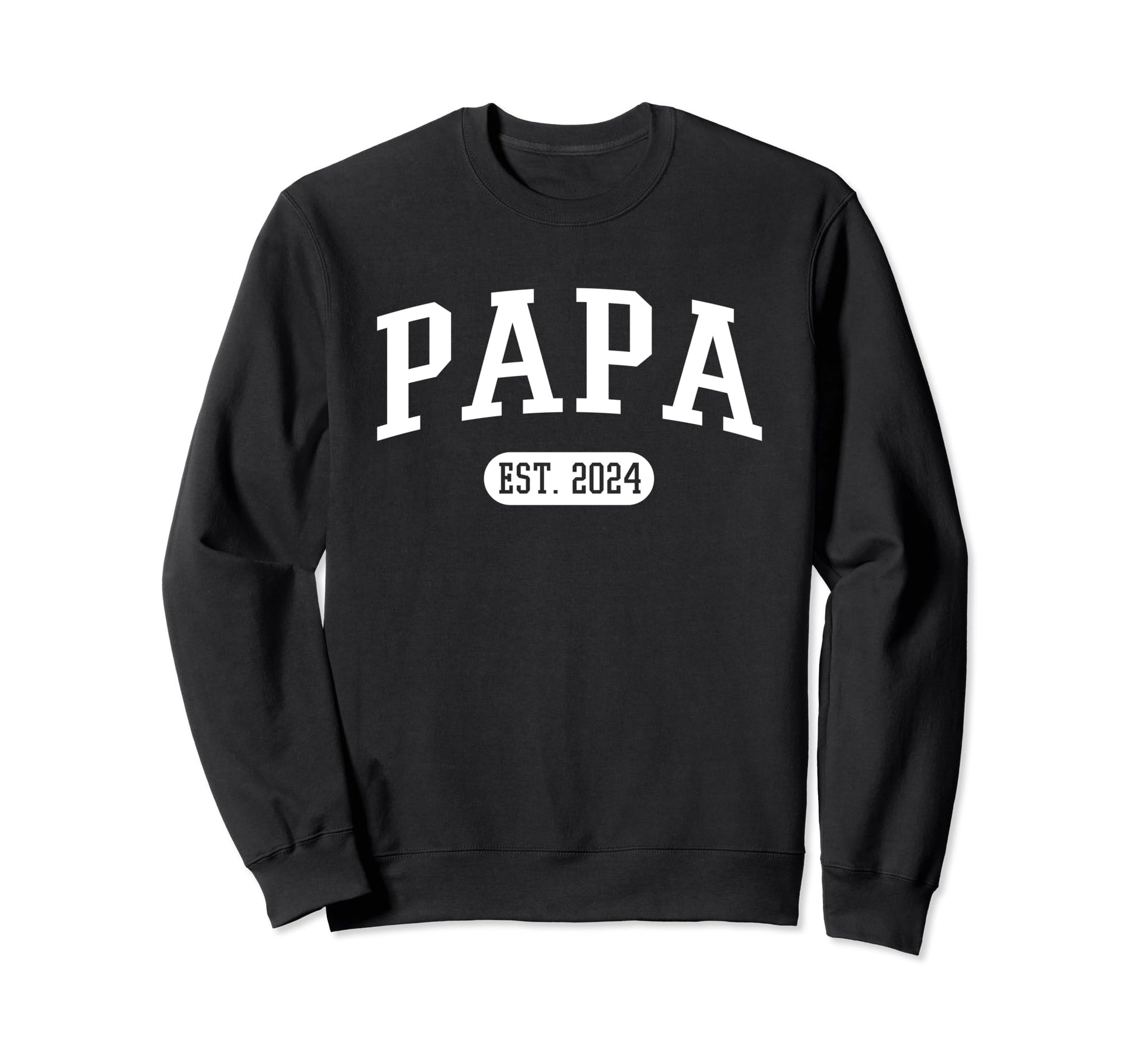 Papa Est 2024 Grandpa Sweatshirt - Graphic Print Men Women - T-Shirt, Sweatshirt, Hoodie
