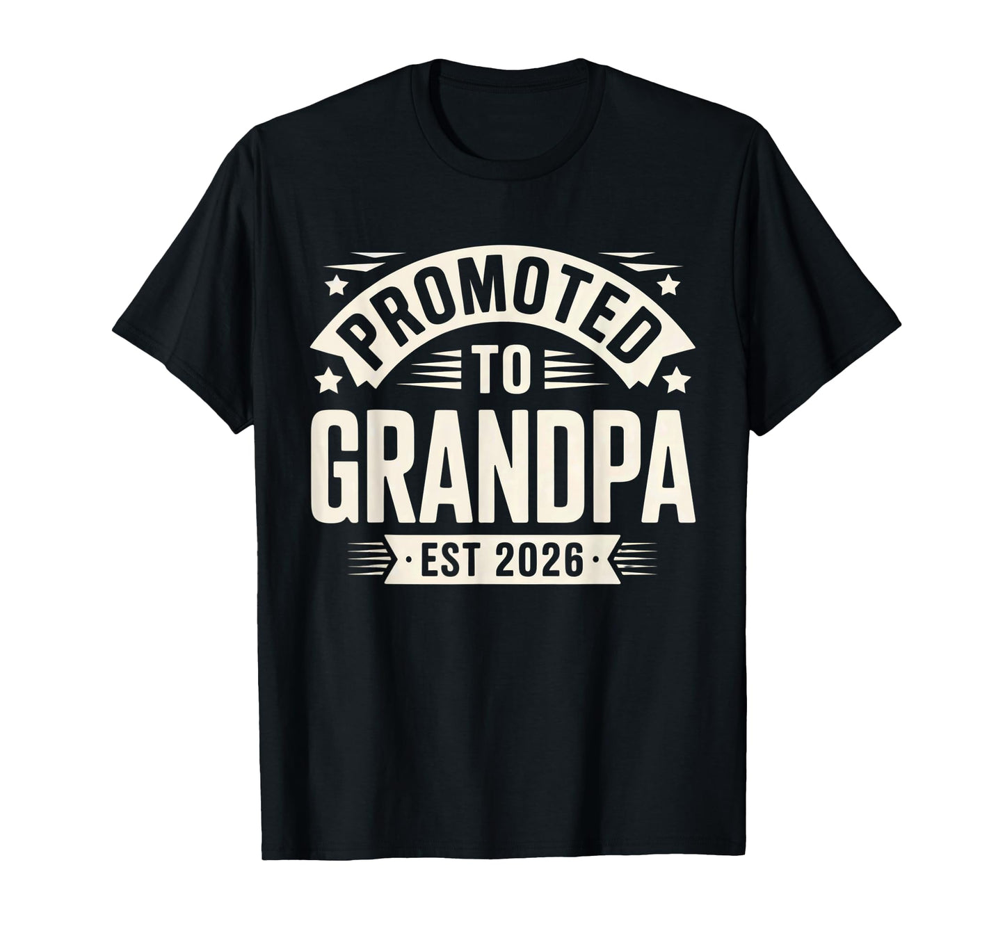 Funny Promoted To Grandpa Est 2026 T-Shirt - Aesthetic Graphic Unisex - T-Shirt, Sweatshirt, Hoodie