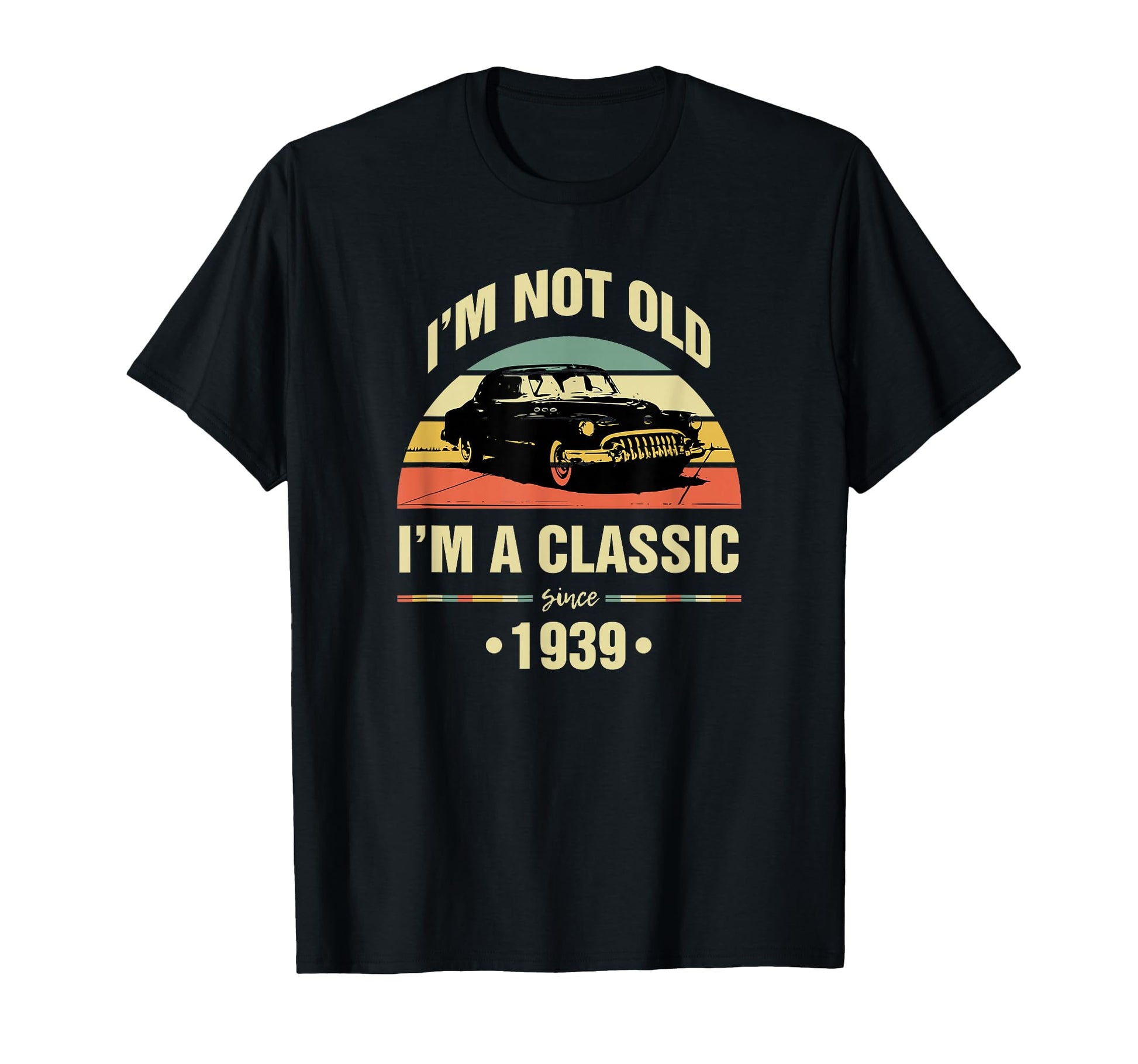 Im Not Old Im 1939 Funny 84Th Birthday T-Shirt - Minimalist Print Unisex - T-Shirt, Sweatshirt, Hoodie