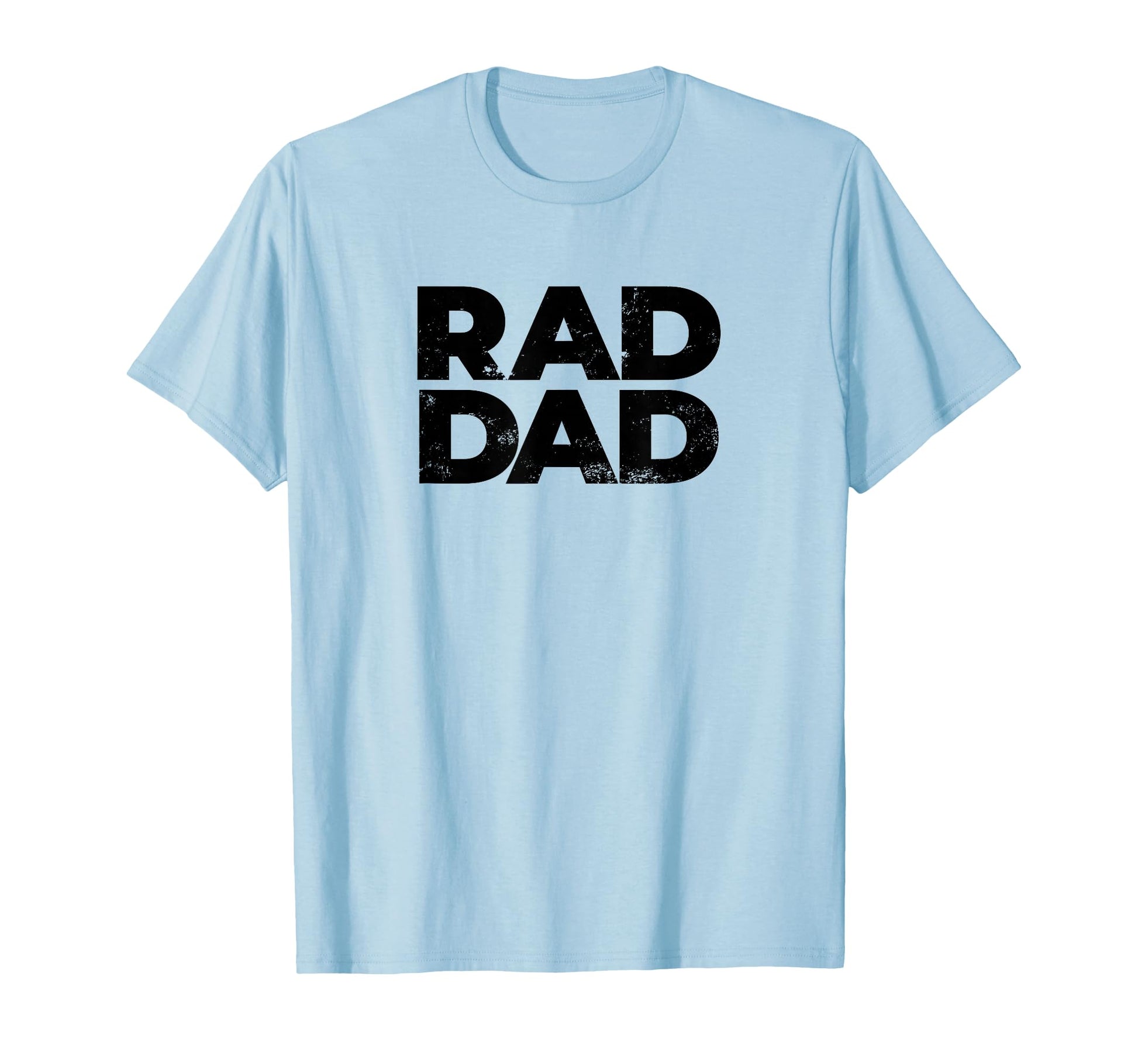 Rad Dad Best Father Distressed T-Shirt - Custom Art Print Men Women - T-Shirt, Sweatshirt, Hoodie