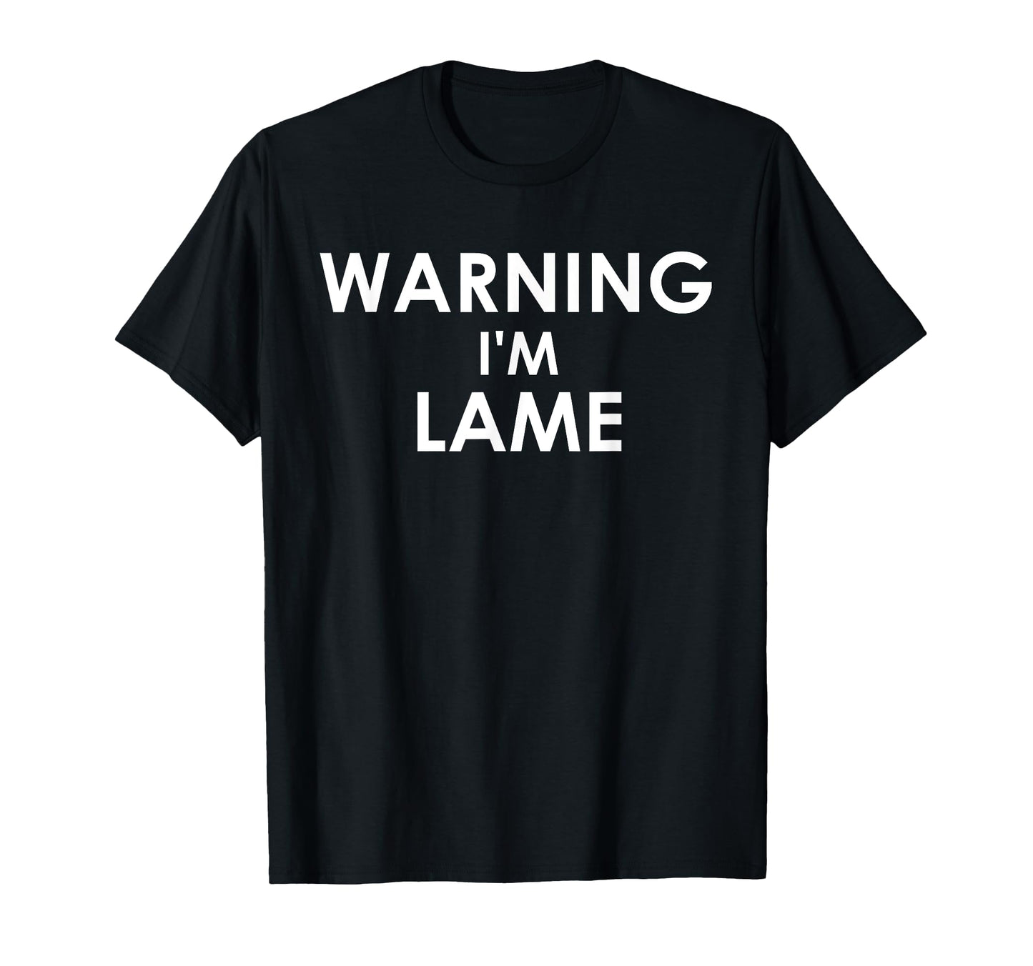 Warning Im Lame Anti Social Teeshirt T-Shirt - Aesthetic Graphic for Adults - T-Shirt, Sweatshirt, Hoodie