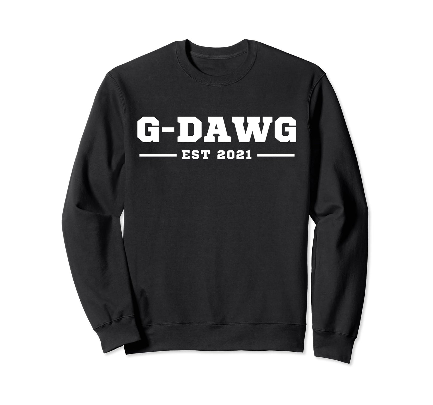 Funny Grandpa Soon To Be G Dawg Est Sweatshirt - Fun Novelty Design Unisex - T-Shirt, Sweatshirt, Hoodie