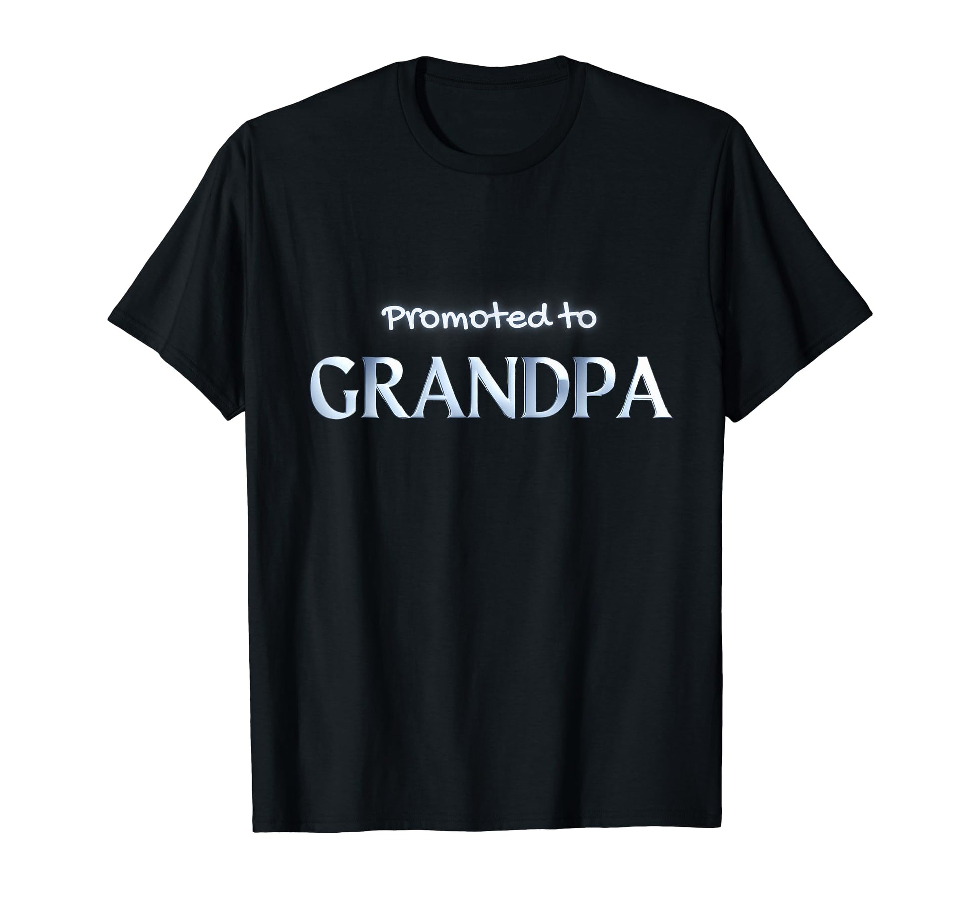 Promoted To Grandpa Steel Chrome T-Shirt - Novelty Apparel for Adults - T-Shirt, Sweatshirt, Hoodie