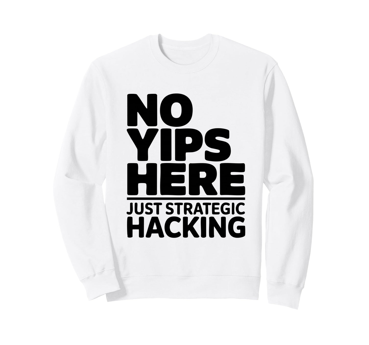 No Yips Here Just Strategic Hacking Sweatshirt - Trendy Graphic Men Women - T-Shirt, Sweatshirt, Hoodie