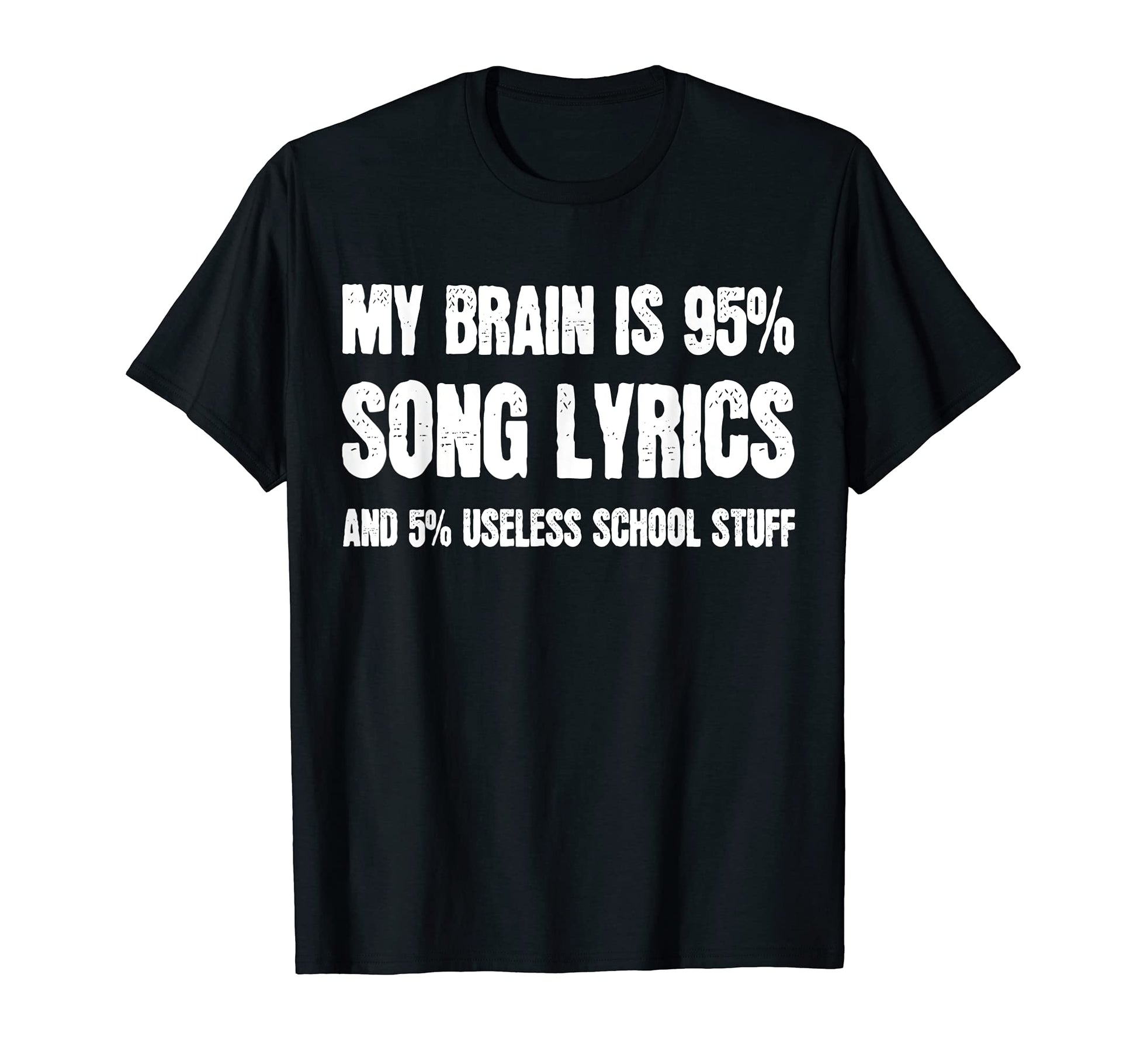 My Brain Is 95 Song Lyrics Pop Music T-Shirt - Streetwear Style for Adults - T-Shirt, Sweatshirt, Hoodie