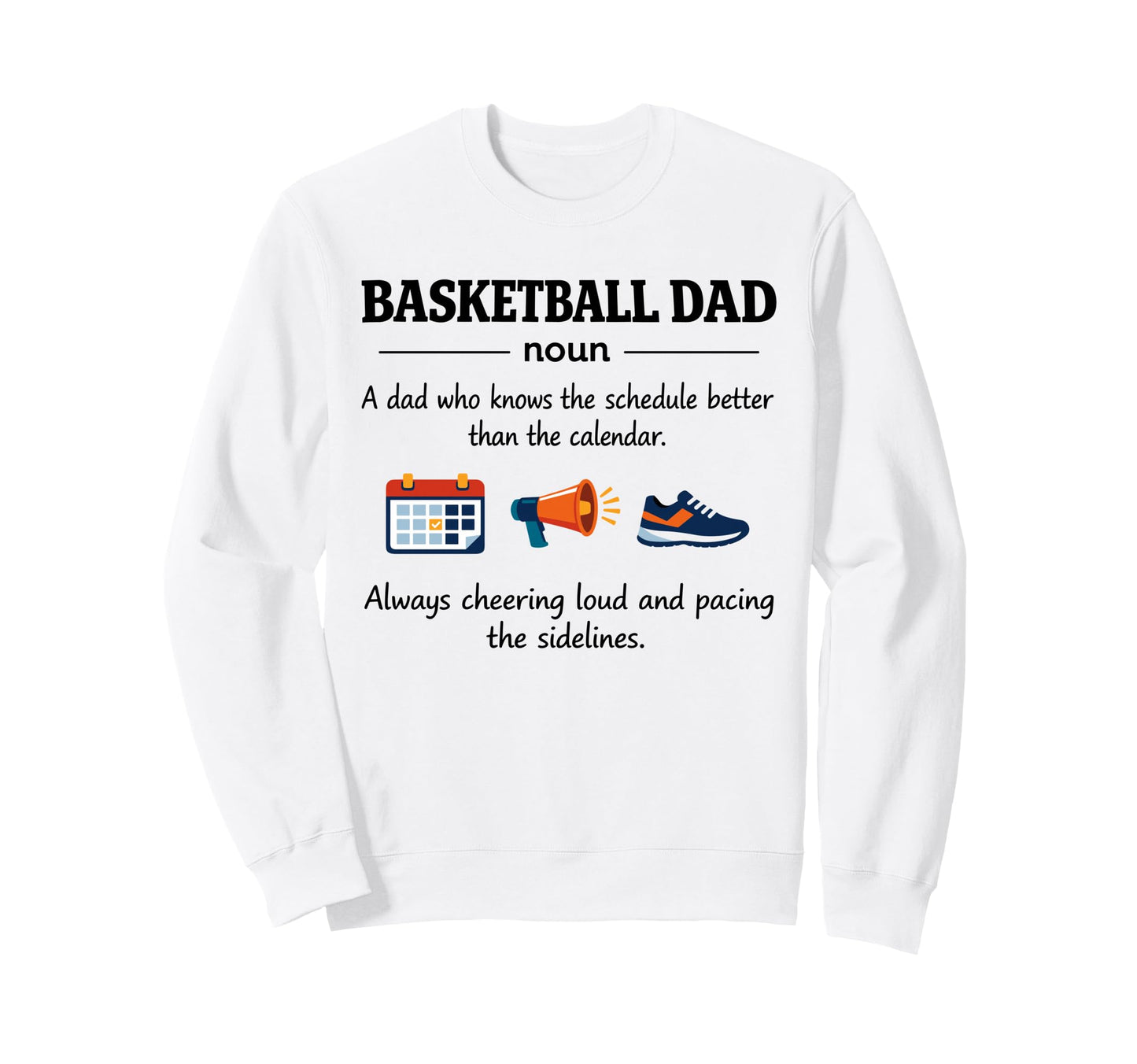 Basketball Dad Definition Gifts Sweatshirt - Custom Art Print for Adults - T-Shirt, Sweatshirt, Hoodie