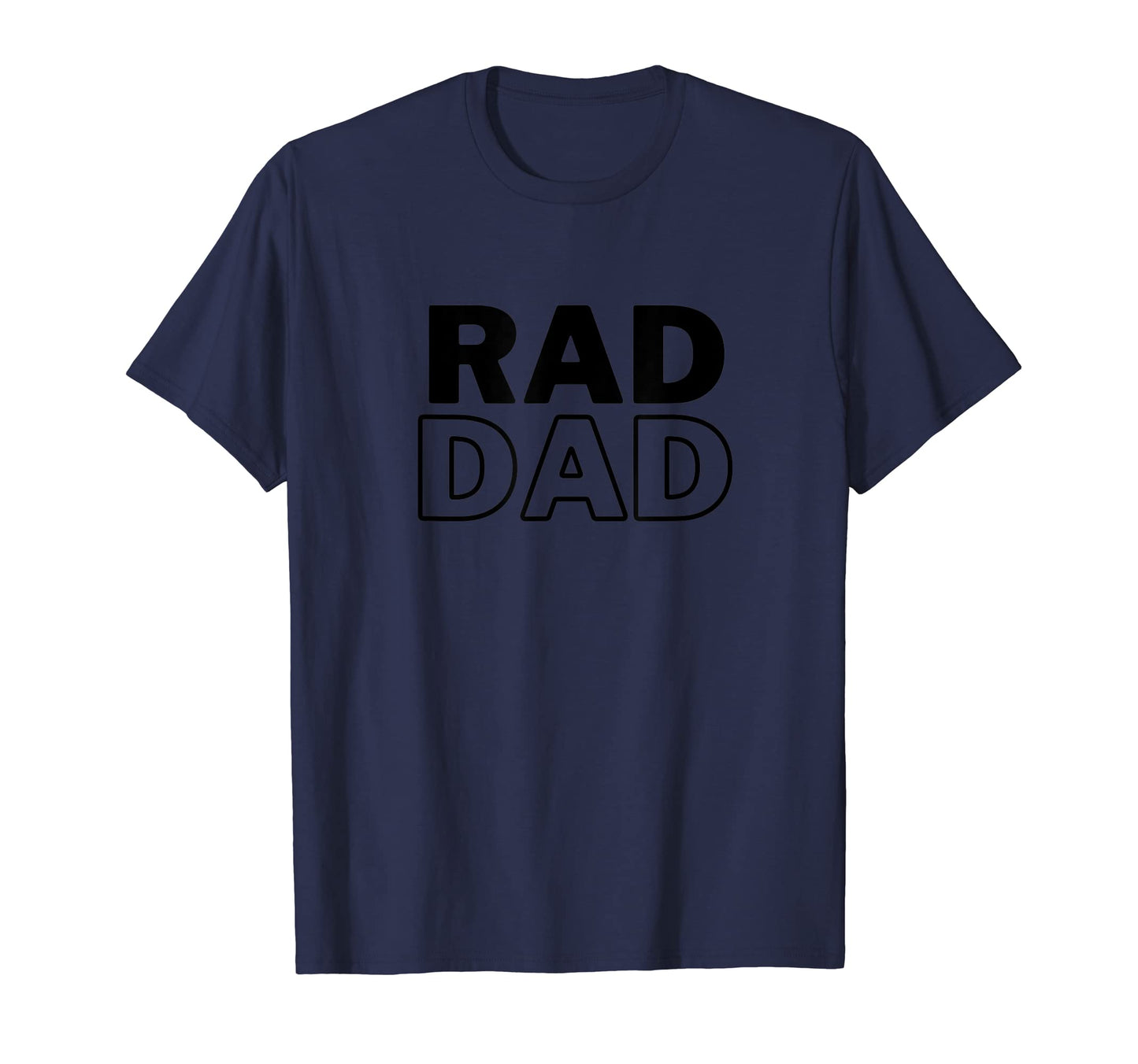 Rad Dad Rad T-Shirt - Streetwear Style for Adults - T-Shirt, Sweatshirt, Hoodie