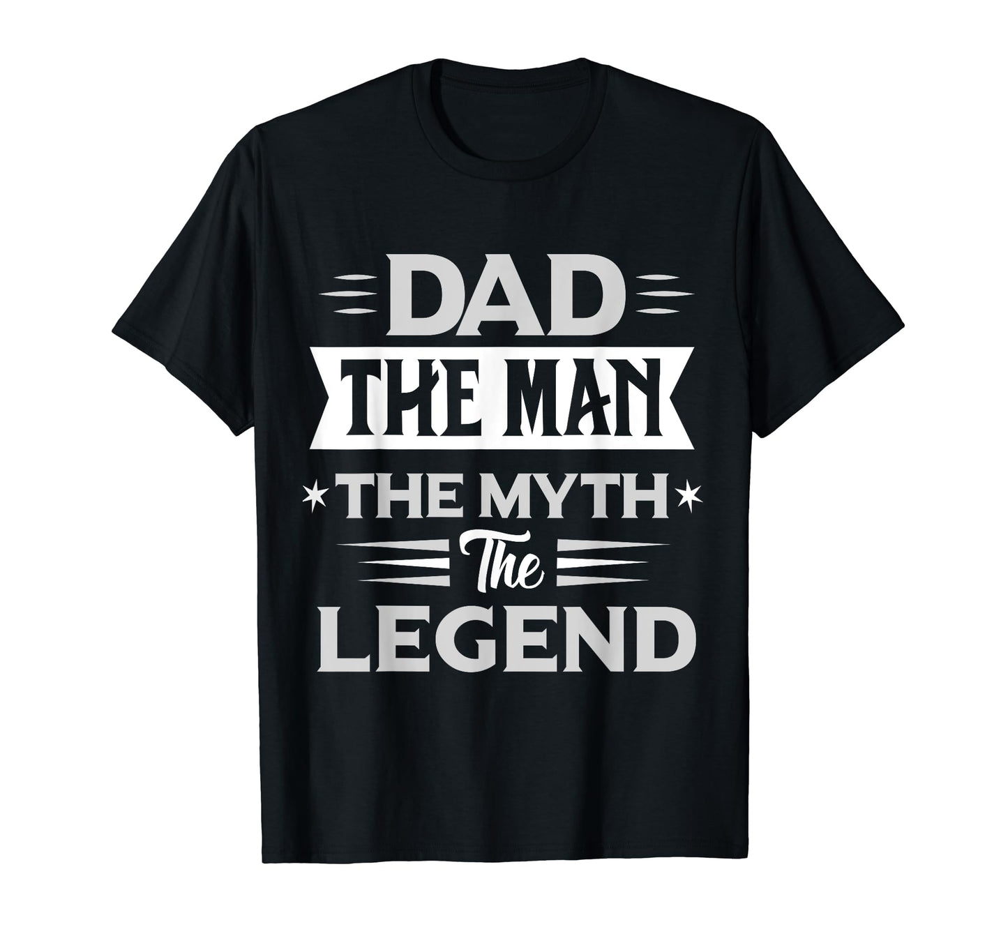 Dad Myth Legend T-Shirt - Streetwear Style for Adults - T-Shirt, Sweatshirt, Hoodie
