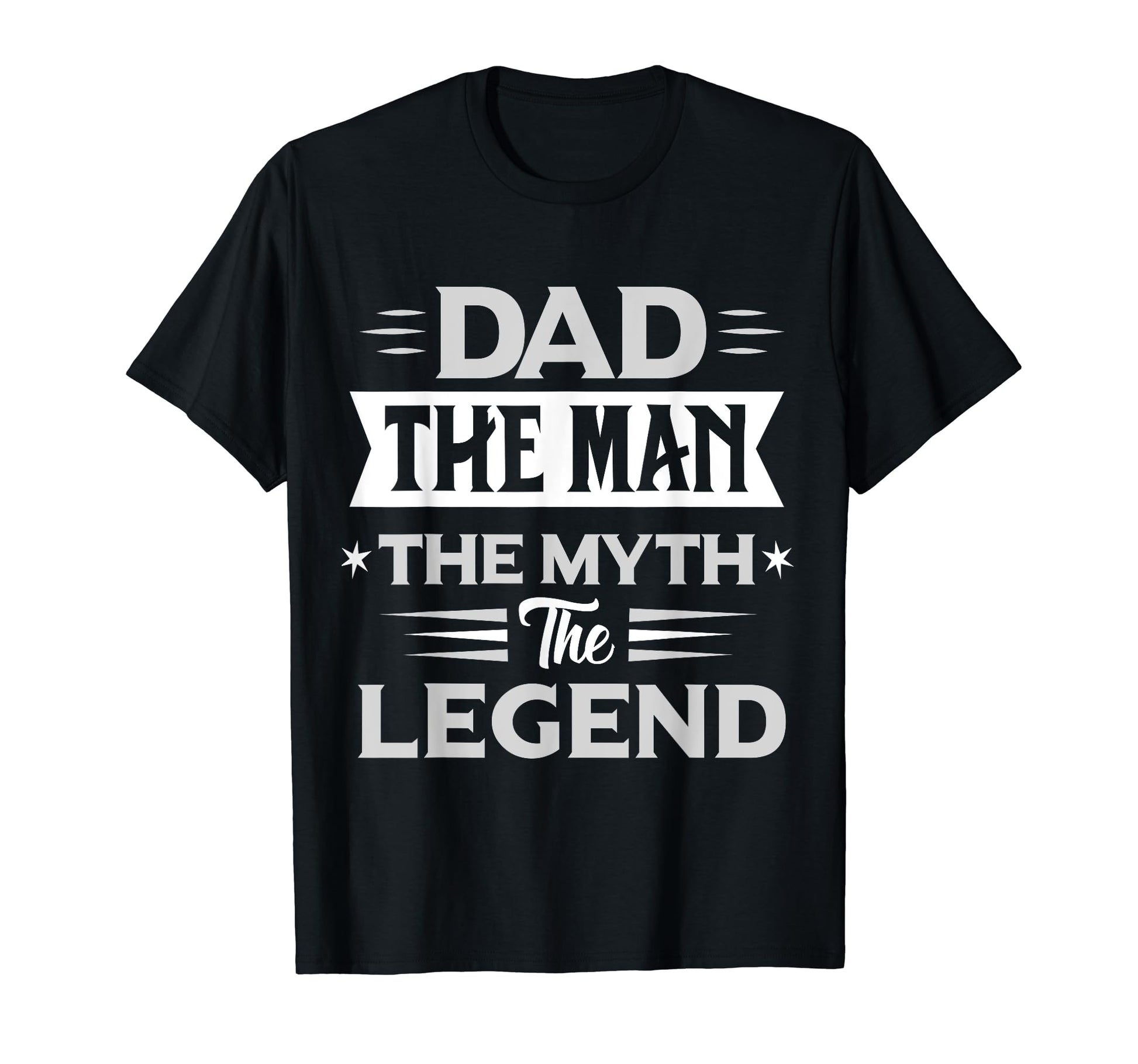 Dad Myth Legend T-Shirt - Streetwear Style for Adults - T-Shirt, Sweatshirt, Hoodie
