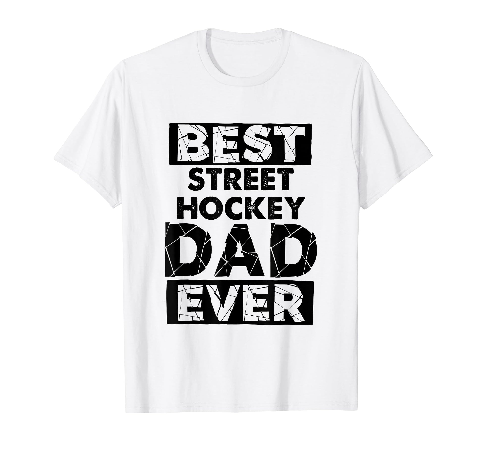Funny Dad Best Street Hockey Dad Ever T-Shirt - Graphic Print Men Women - T-Shirt, Sweatshirt, Hoodie