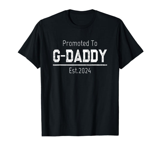 1St Time Grandpa Promoted To G Daddy T-Shirt - Novelty Apparel Men Women - T-Shirt, Sweatshirt, Hoodie