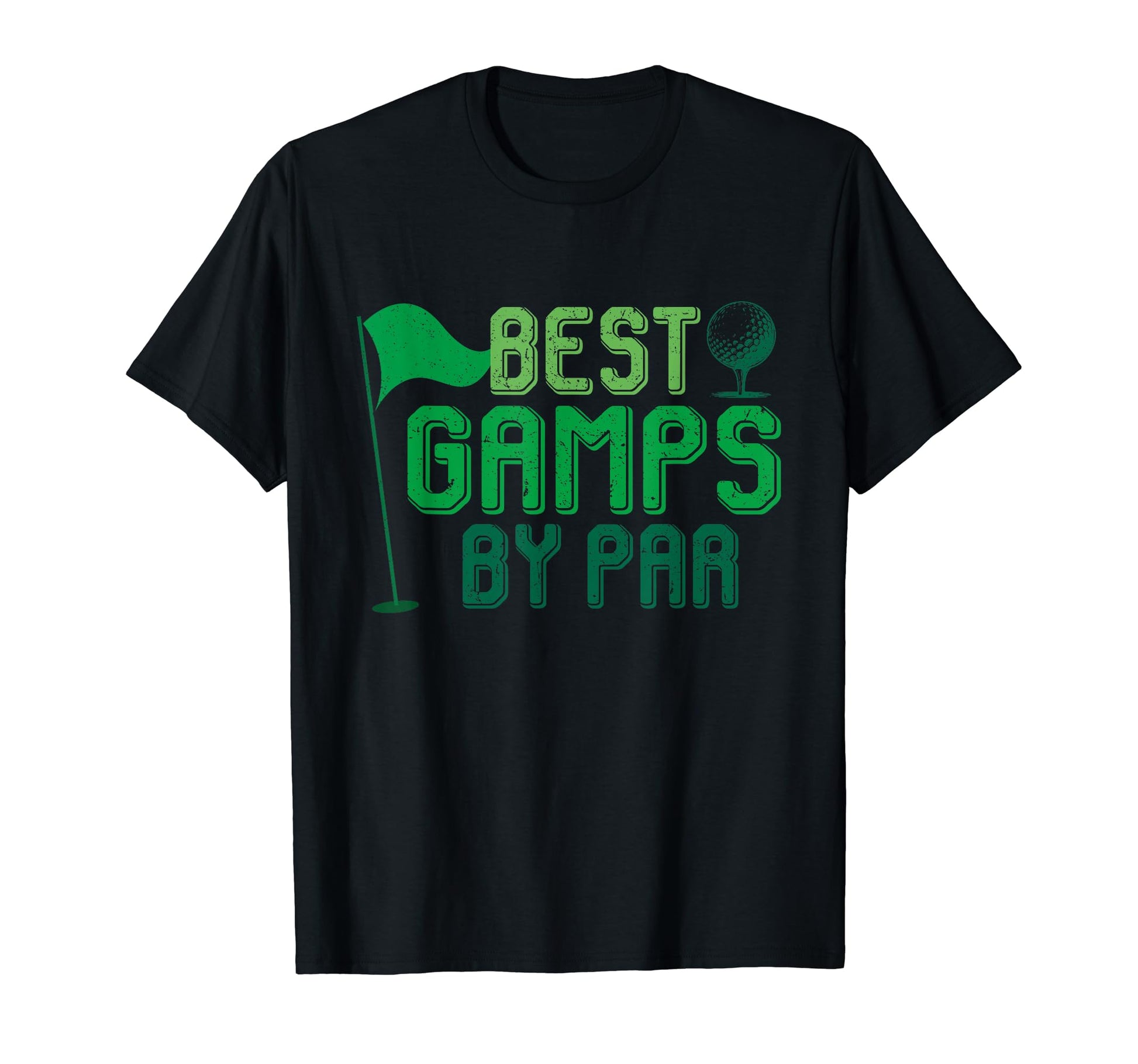 Best Gamps Par Gifts Fathers Day Golfer T-Shirt - Streetwear Style Unisex - T-Shirt, Sweatshirt, Hoodie