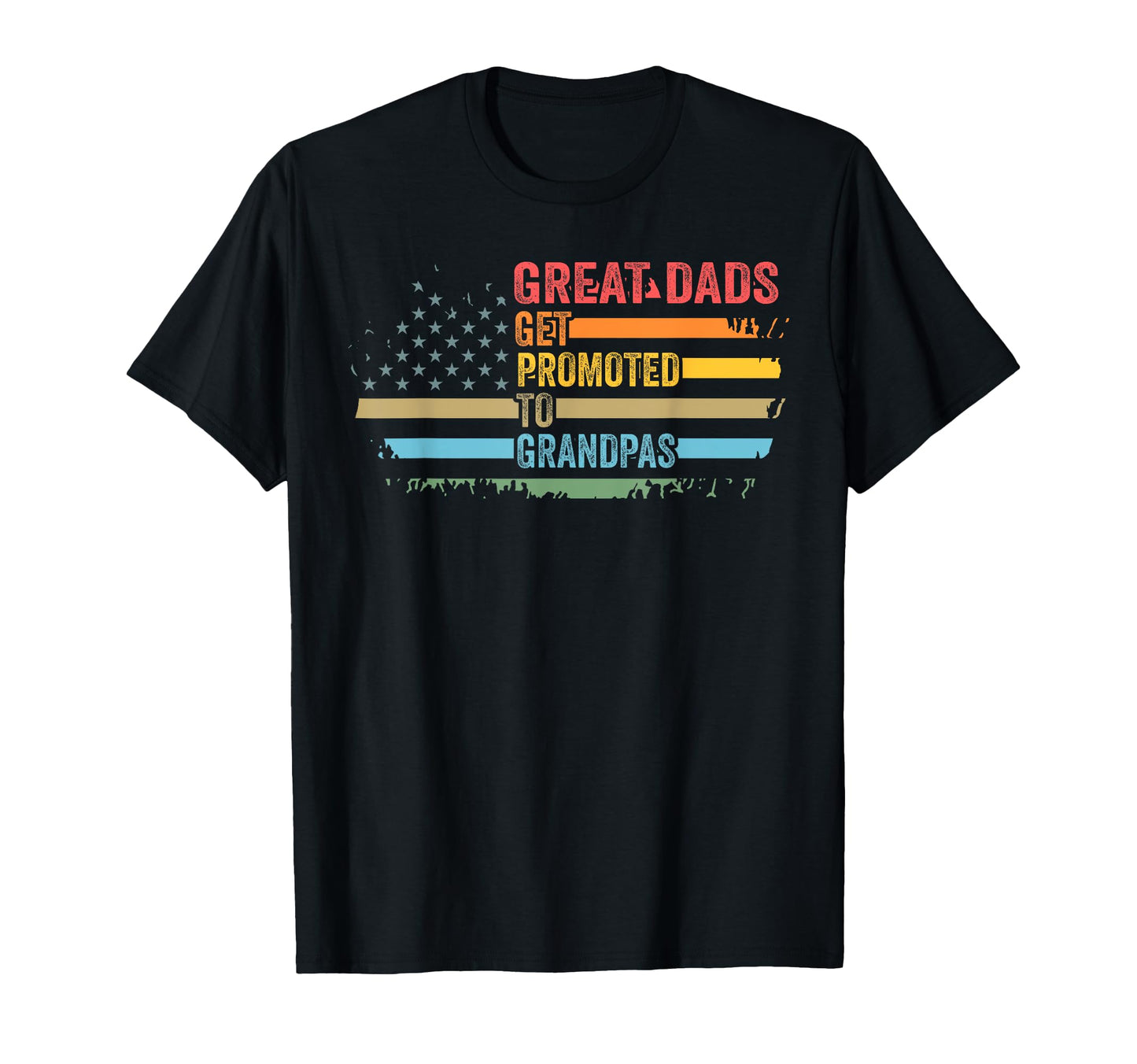 Great Dads Get Promoted To Grandpas Granpa T-Shirt - Graphic Print Unisex - T-Shirt, Sweatshirt, Hoodie