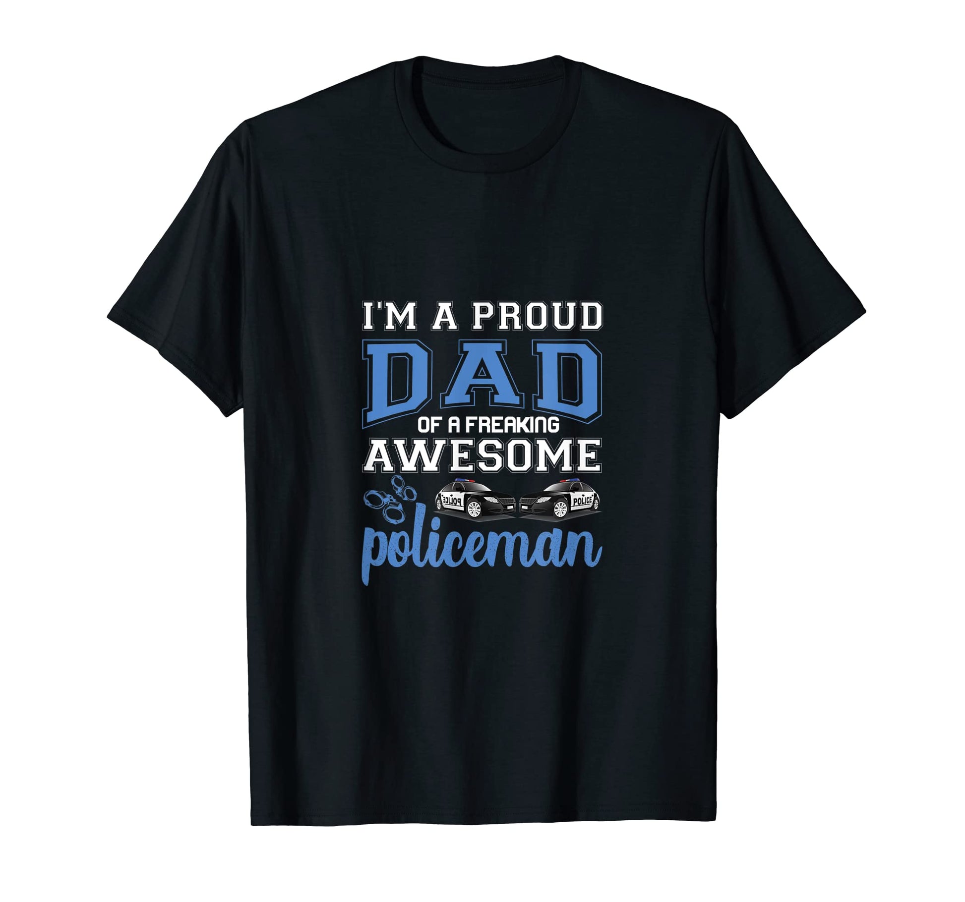 Im Proud Dad Freaking Awesome T-Shirt - Novelty Apparel for Adults - T-Shirt, Sweatshirt, Hoodie