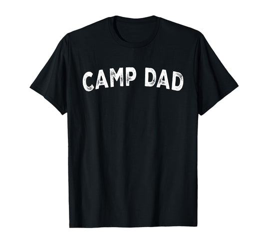 Camp Dad T-Shirt - Fun Novelty Design Men Women - T-Shirt, Sweatshirt, Hoodie