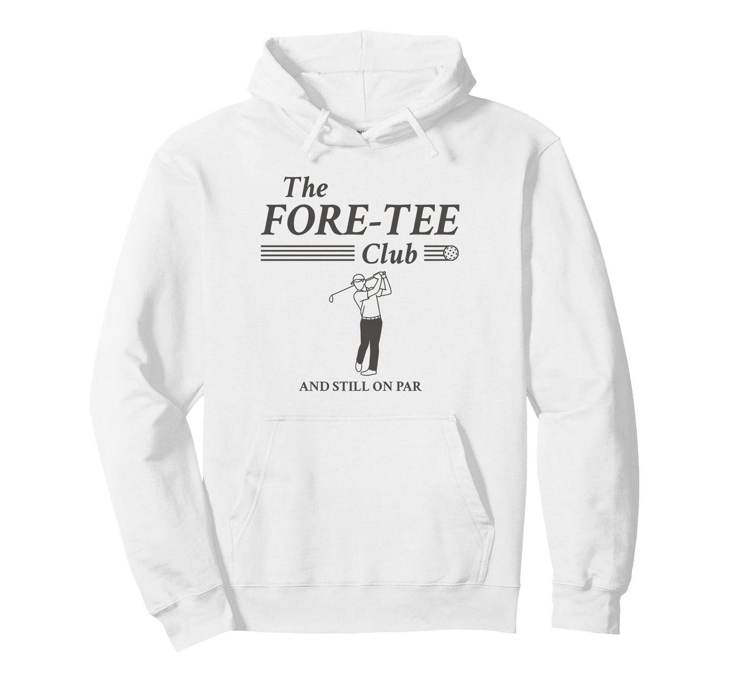 Fore Club Funny Golf 40Th Birthday Still Hoodie - Custom Art Print Unisex - T-Shirt, Sweatshirt, Hoodie