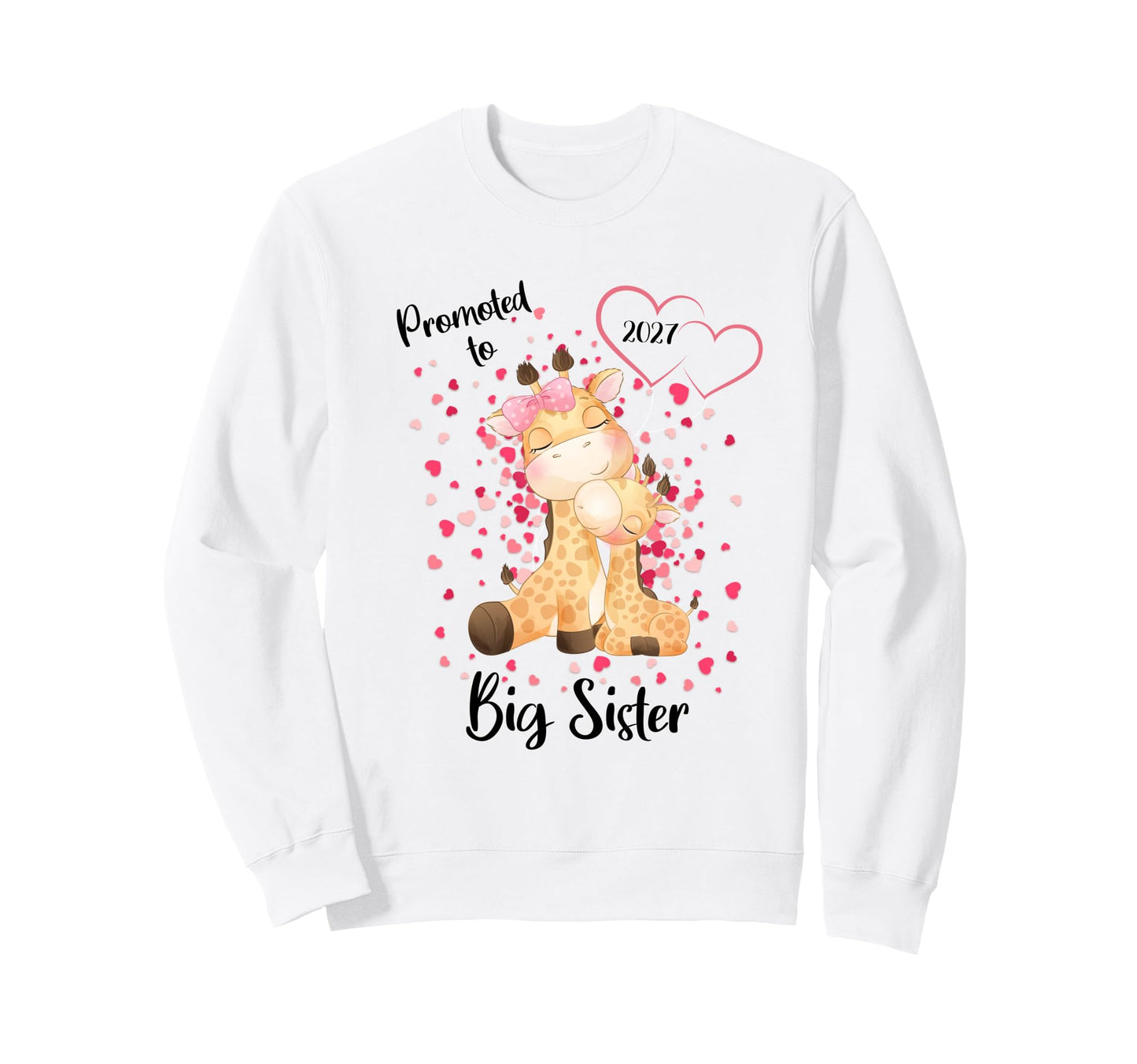 Promoted To Big Sister 2027 Sweatshirt - Streetwear Style Men Women - T-Shirt, Sweatshirt, Hoodie