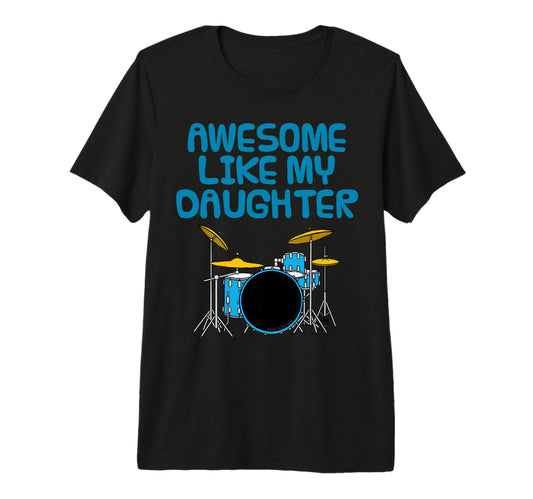 Awesome Like My Daughter Fathers Day Dad T-Shirt - Trendy Graphic Unisex - T-Shirt, Sweatshirt, Hoodie