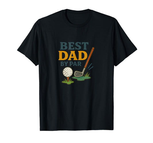 Best Dad Par Fathers Day Golf T-Shirt - Aesthetic Graphic Unisex - T-Shirt, Sweatshirt, Hoodie