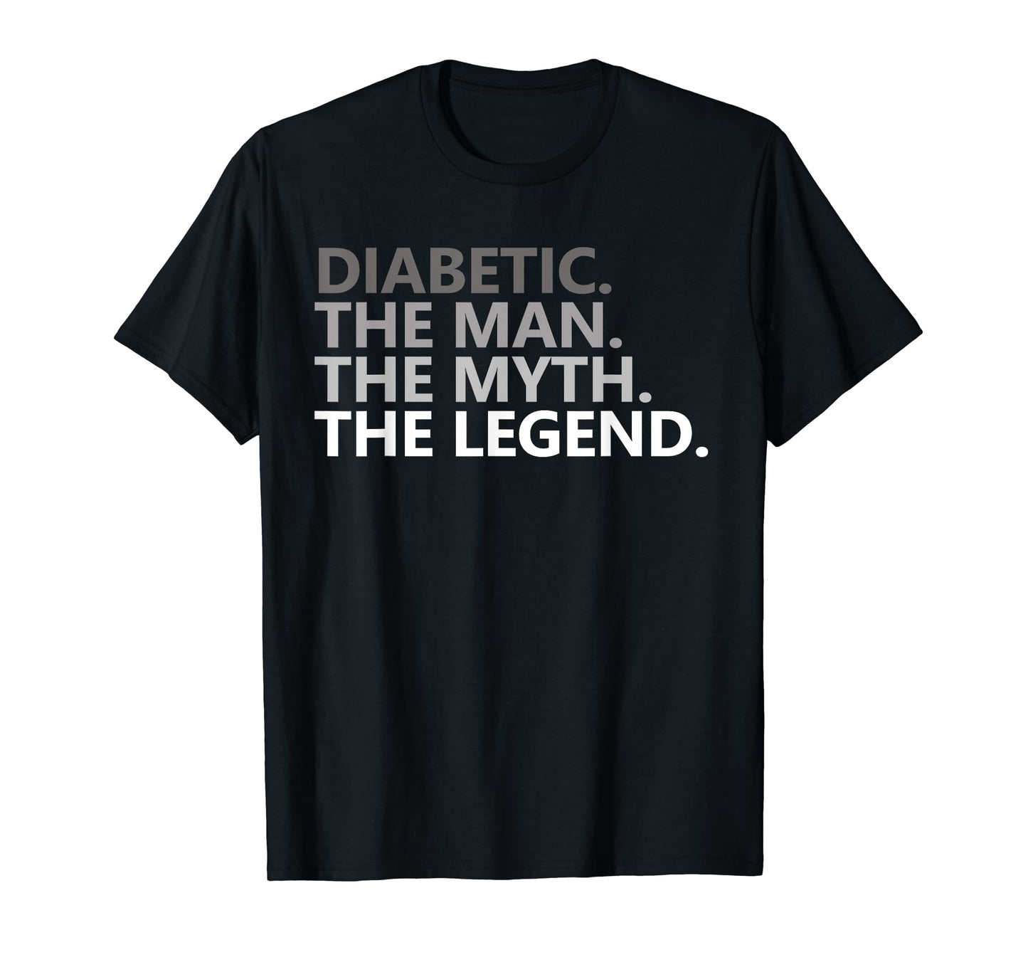 Myth Legend Diabete Dad Funny Diabetic T-Shirt - Novelty Apparel Unisex - T-Shirt, Sweatshirt, Hoodie