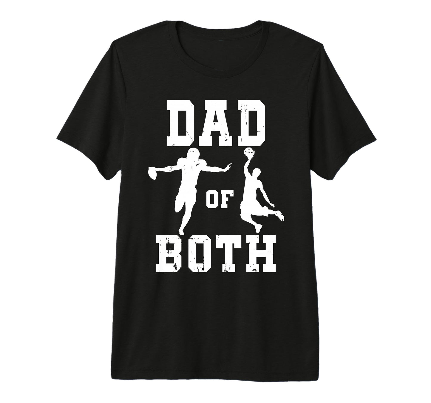 Mens Dad Both Funny Football Basketball T-Shirt - Graphic Print Men Women - T-Shirt, Sweatshirt, Hoodie