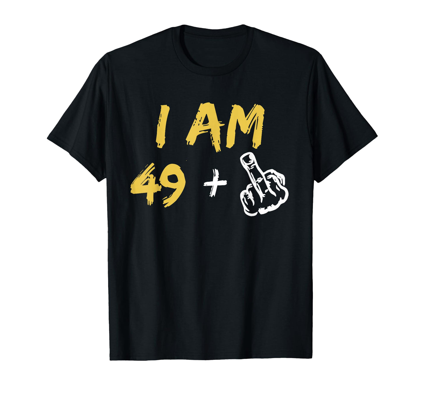 I Am 49 Plus 1 Middle Finger 50Th T-Shirt - Trendy Graphic for Adults - T-Shirt, Sweatshirt, Hoodie
