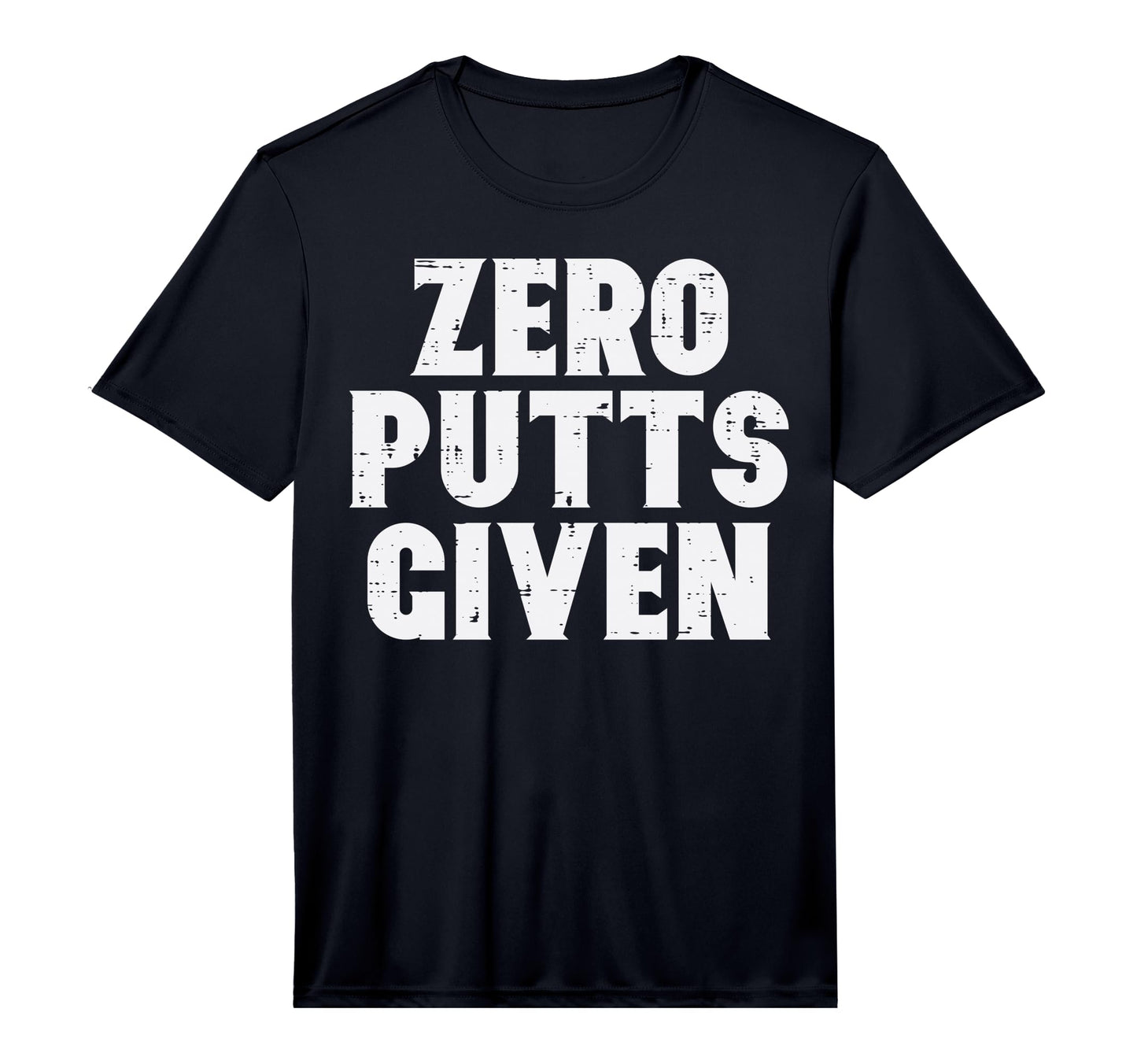 Golf Zero Putts Given Golfing Joke T-Shirt - Custom Art Print for Adults - T-Shirt, Sweatshirt, Hoodie
