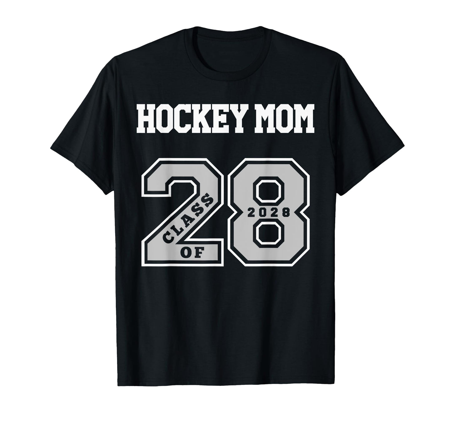 Hockey Mom Class 2028 Hockey Mom 28 T-Shirt - Trendy Graphic Men Women - T-Shirt, Sweatshirt, Hoodie