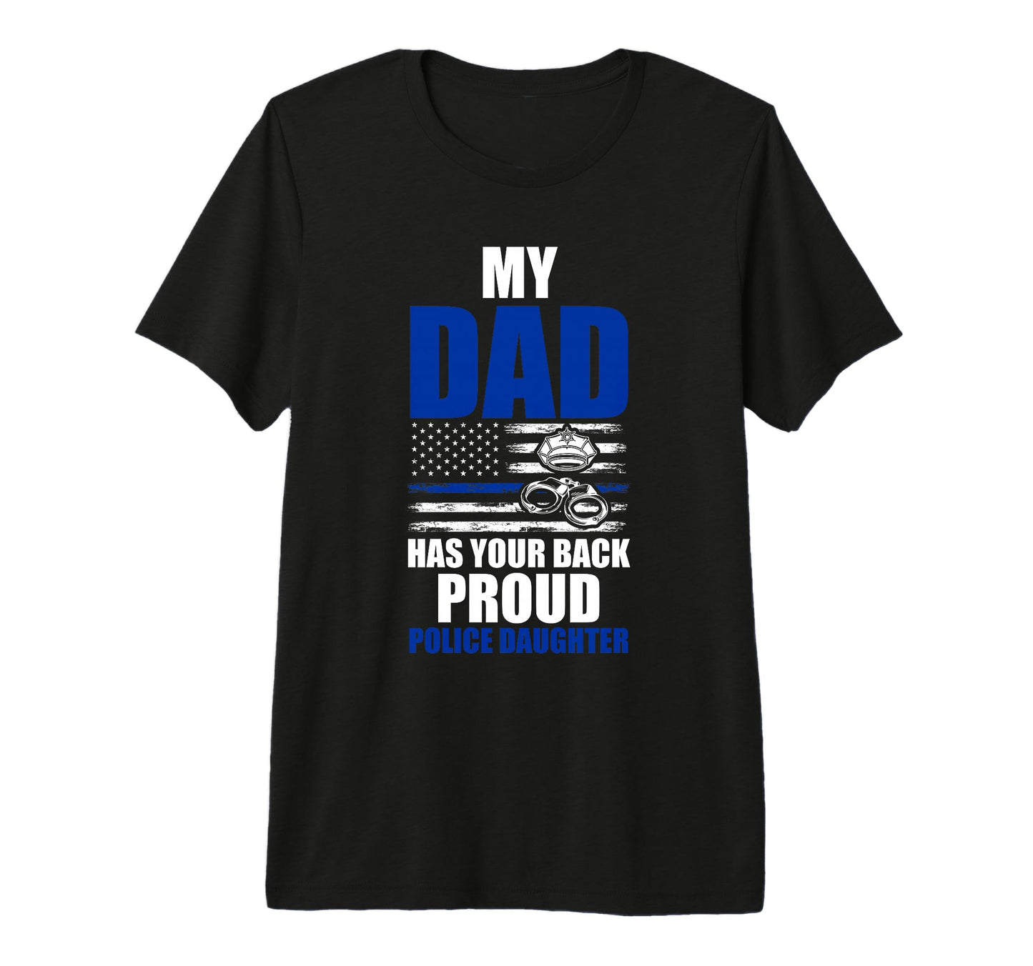 Mens My Dad Has Your Back Proud T-Shirt - Custom Art Print Men Women - T-Shirt, Sweatshirt, Hoodie