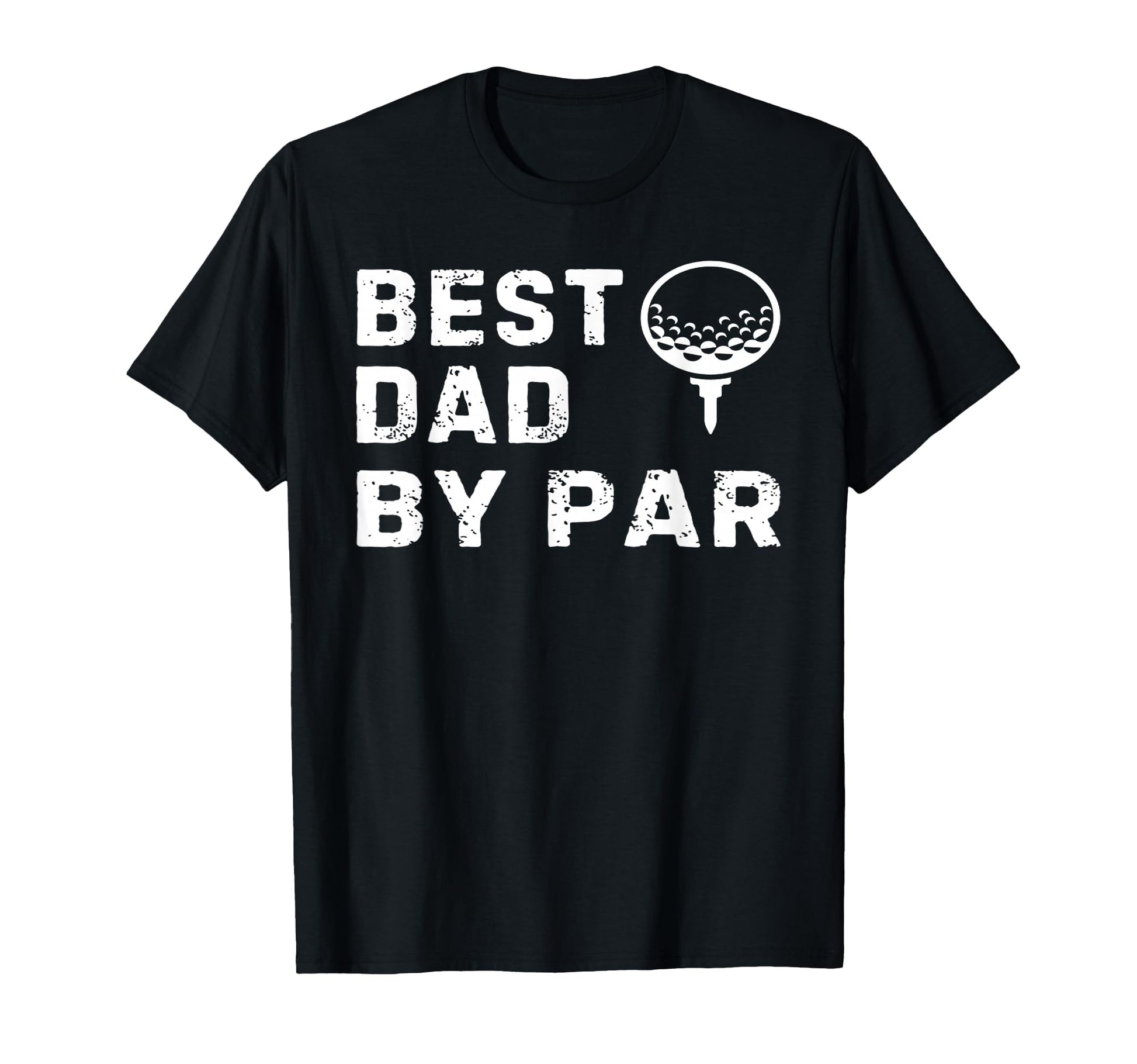 Best Dad Par Sarcastic Funny Golf T-Shirt - Fun Novelty Design Unisex - T-Shirt, Sweatshirt, Hoodie