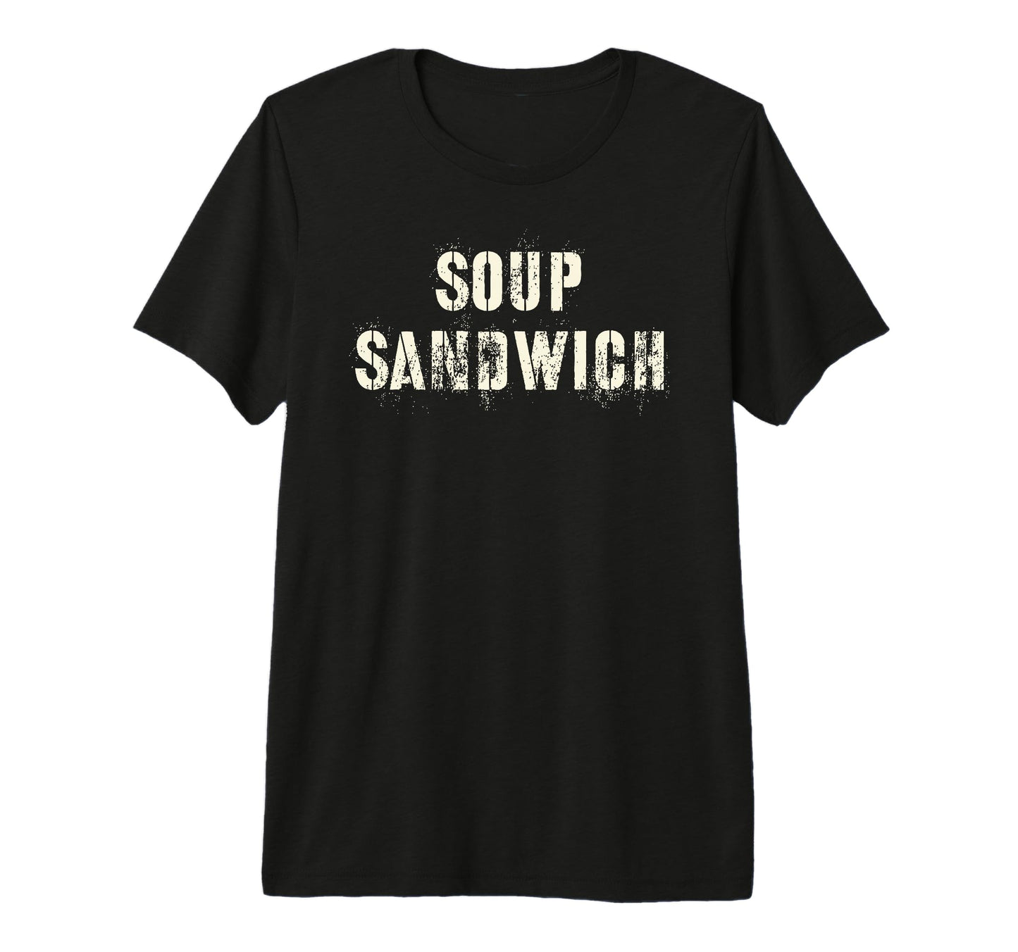 Soup Sandwich Proud Our Troop T-Shirt - Casual Everyday Wear for Adults - T-Shirt, Sweatshirt, Hoodie