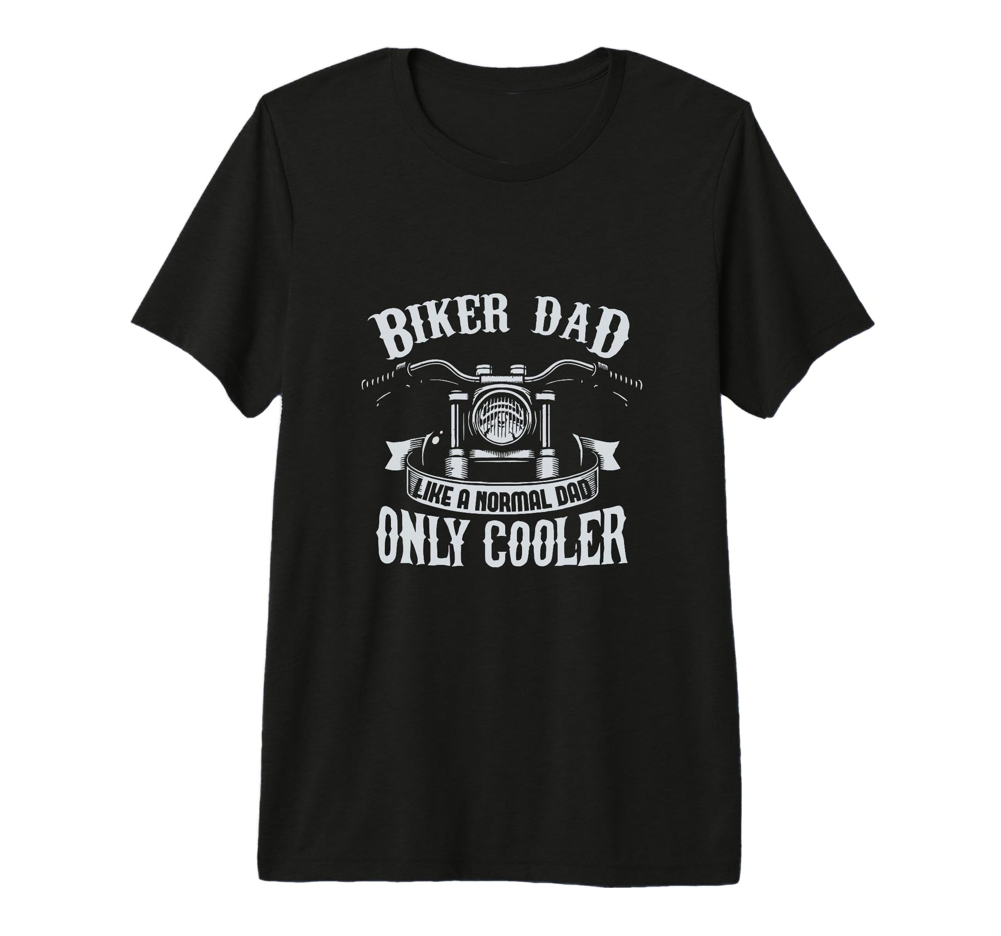 Biker Dad Like Normal Dad Only Cooler T-Shirt - Unique Graphic Unisex - T-Shirt, Sweatshirt, Hoodie