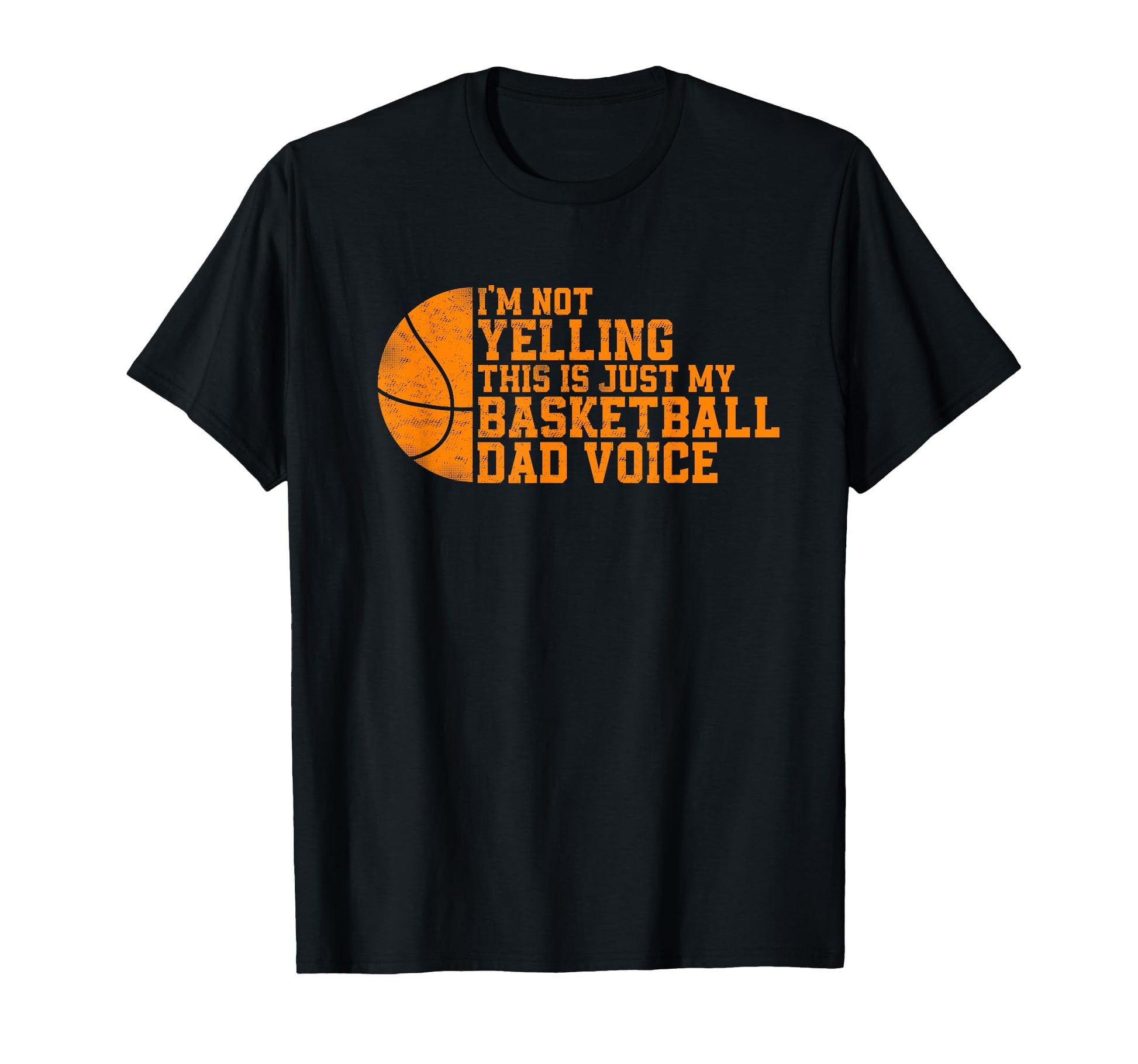 Basketball Dad Coach Voice Funny T-Shirt - Aesthetic Graphic Men Women - T-Shirt, Sweatshirt, Hoodie