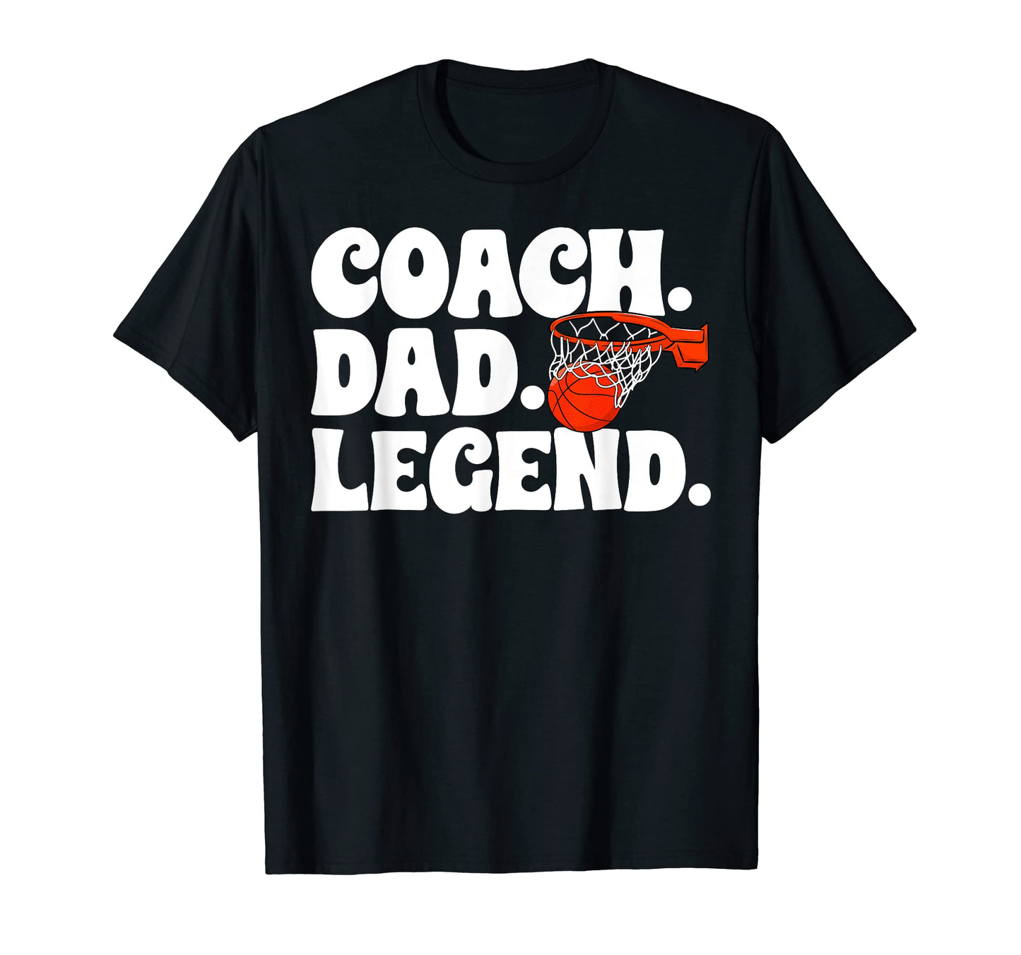 Coach Dad Legend Basketball Game Player T-Shirt - Trendy Graphic Men Women - T-Shirt, Sweatshirt, Hoodie