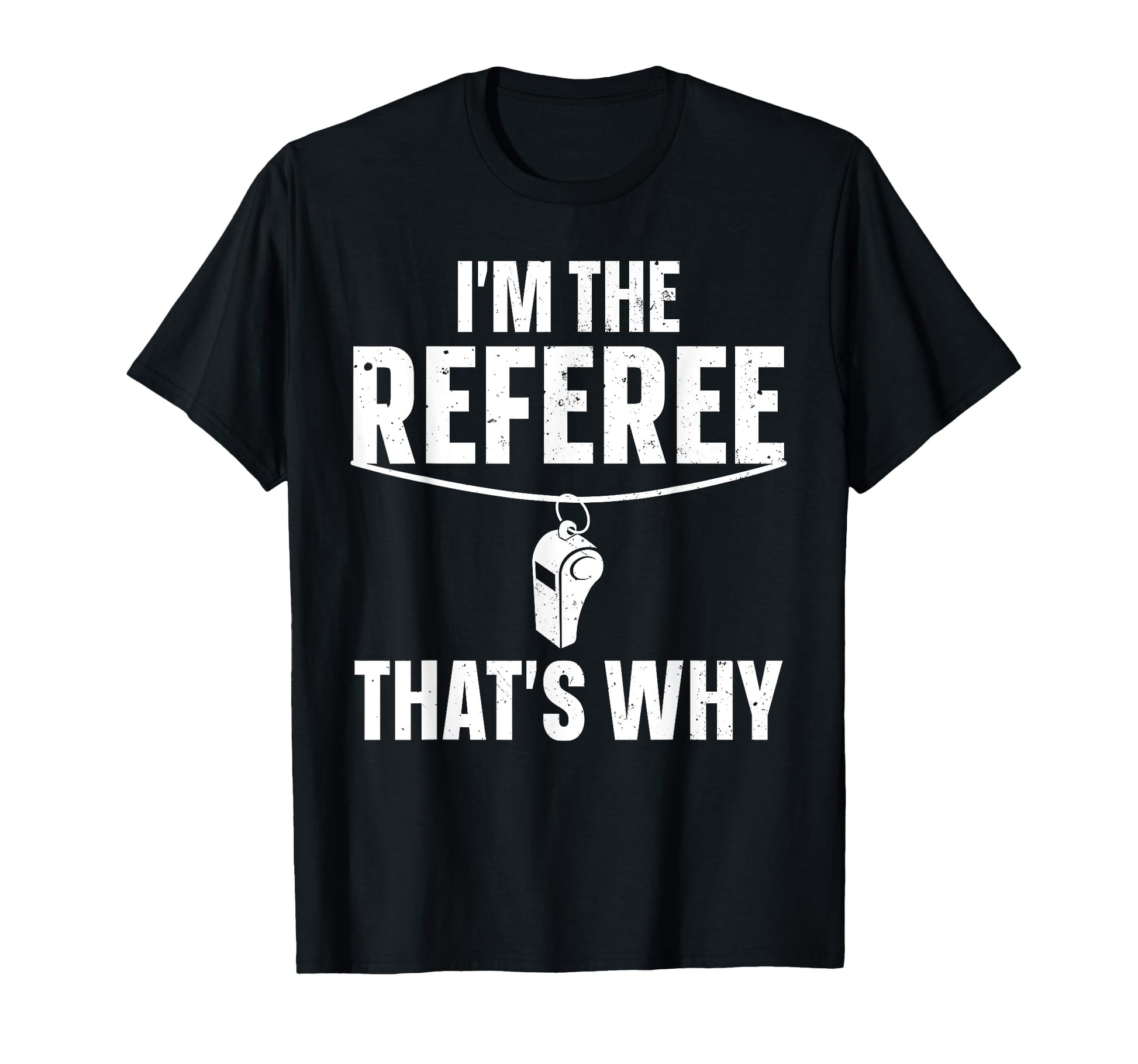 Funny Referee Sports Ref Gag Referee T-Shirt - Graphic Print for Adults - T-Shirt, Sweatshirt, Hoodie