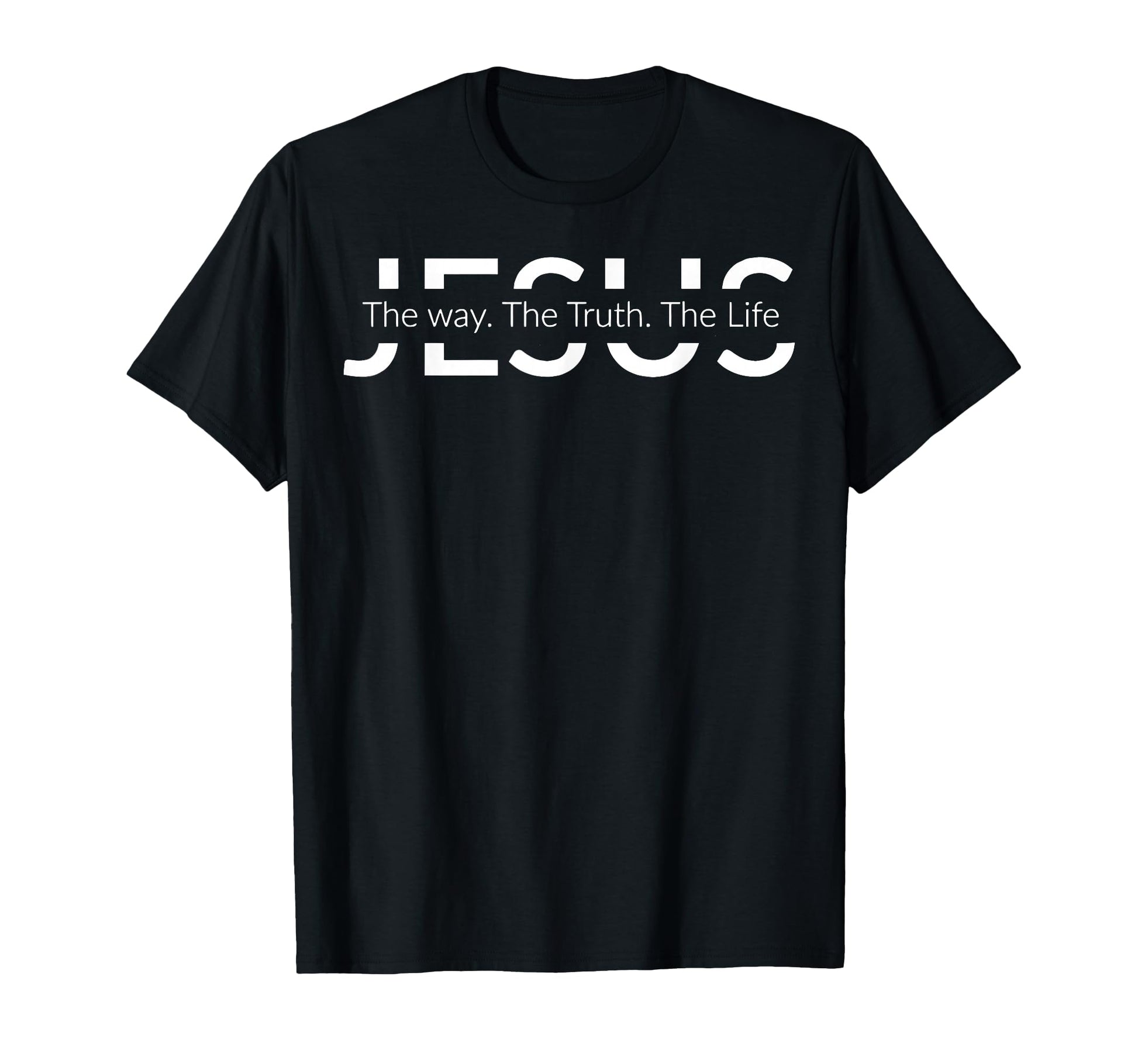Jesus Way Truth Life Christian T-Shirt - Minimalist Print for Adults - T-Shirt, Sweatshirt, Hoodie