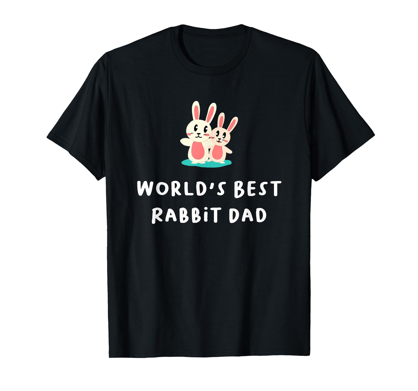 Worlds Best Rabbit Dad Fathers Day Bunny T-Shirt - Streetwear Style Unisex - T-Shirt, Sweatshirt, Hoodie