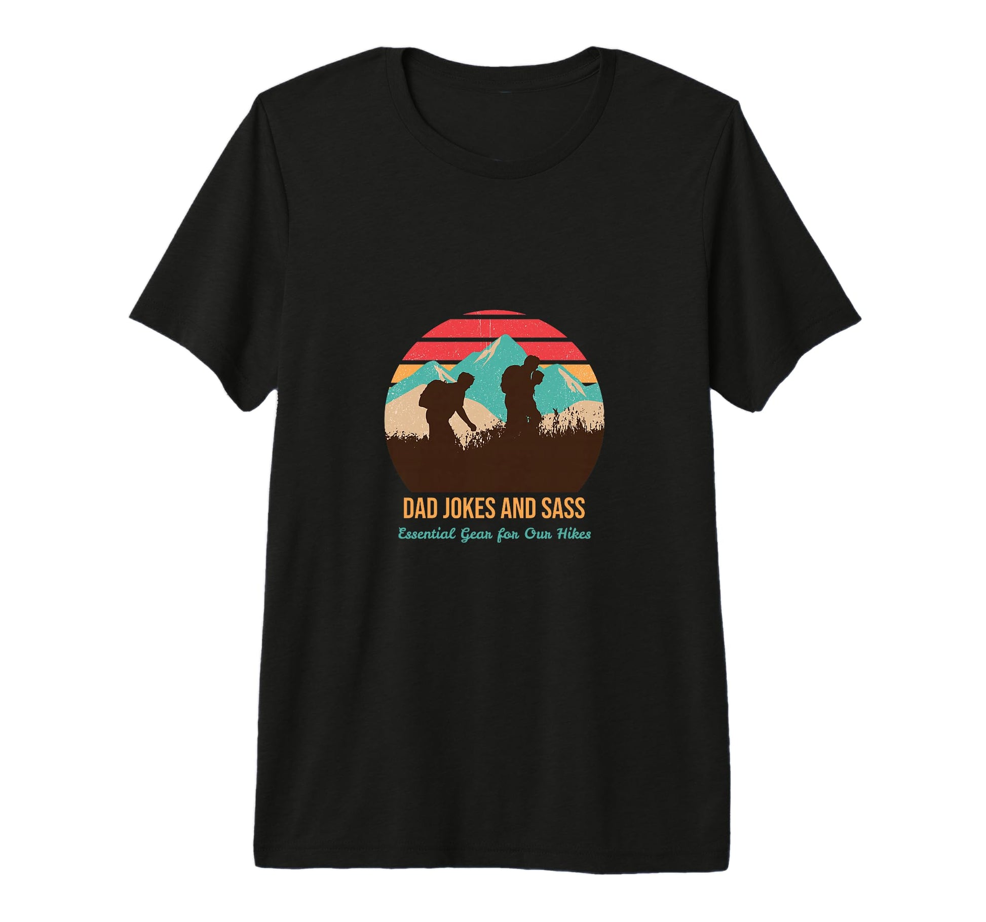 Dad Jokes And Sass Gear Our T-Shirt - Casual Everyday Wear for Adults - T-Shirt, Sweatshirt, Hoodie