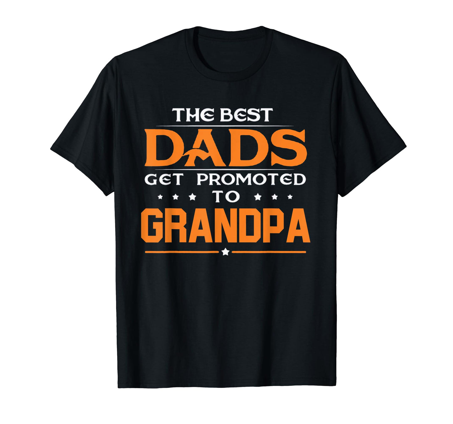 Mens Best Dads Get Promoted To T-Shirt - Aesthetic Graphic for Adults - T-Shirt, Sweatshirt, Hoodie