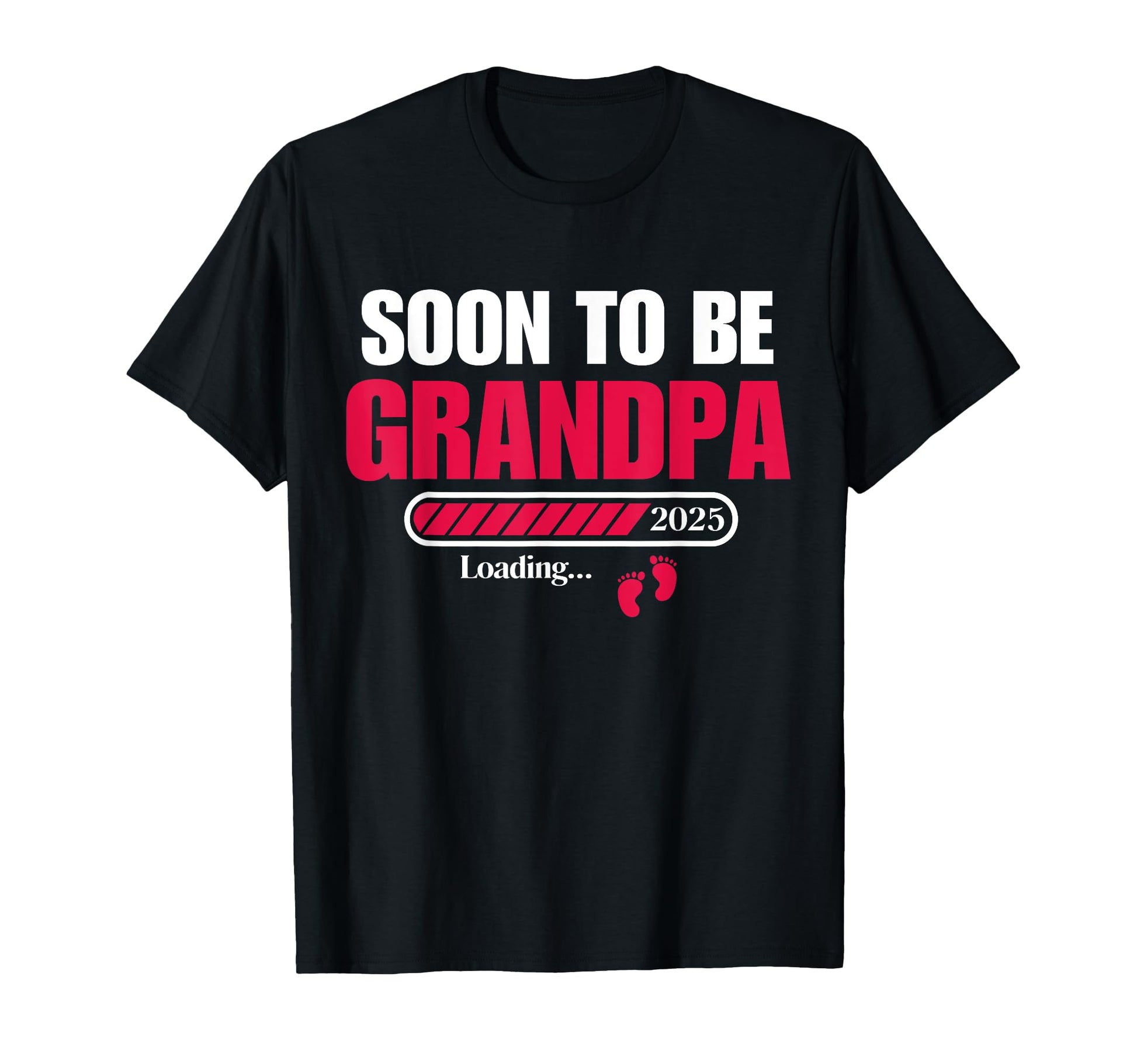 Soon To Be Grandpa 2025 Loading T-Shirt - Casual Everyday Wear Men Women - T-Shirt, Sweatshirt, Hoodie