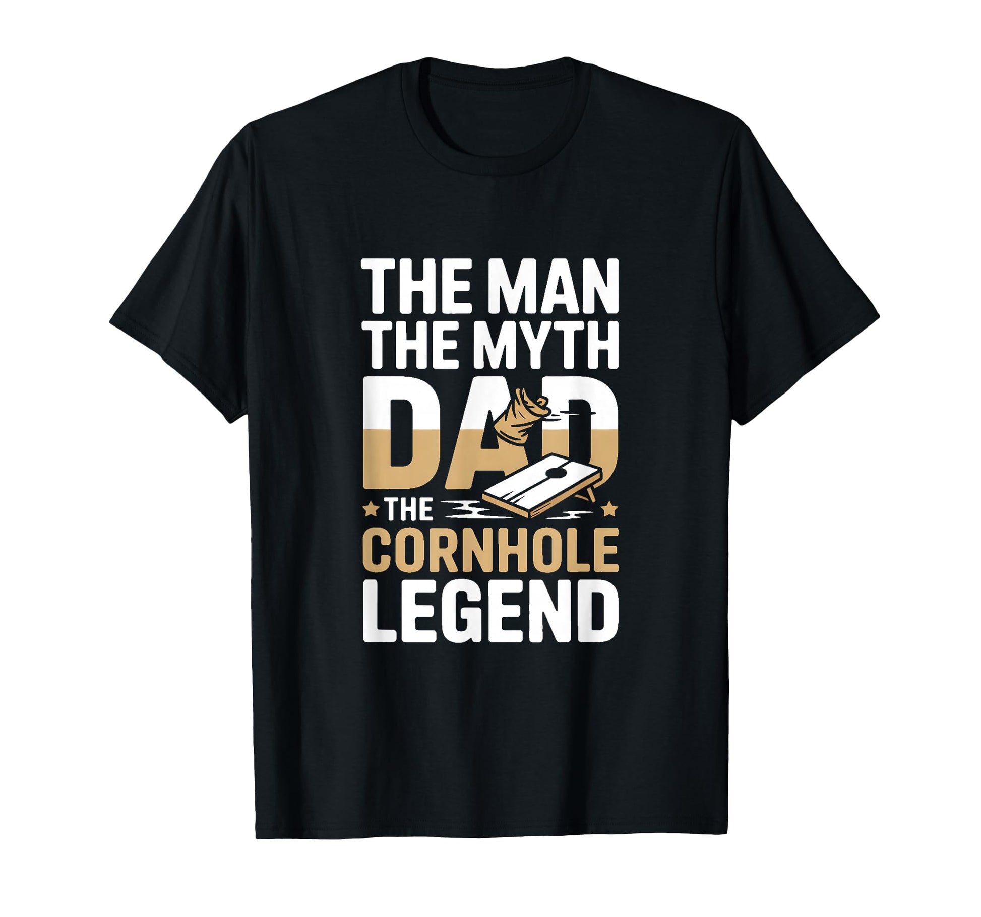 Myth Dad Cornhole Legend T-Shirt - Unique Graphic Men Women - T-Shirt, Sweatshirt, Hoodie