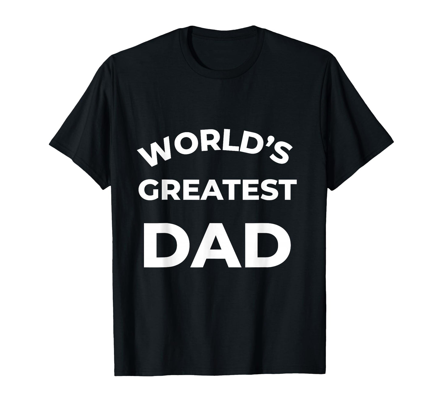 Worlds Greatest Dad Proud Father Gift T-Shirt - Minimalist Print for Adults - T-Shirt, Sweatshirt, Hoodie