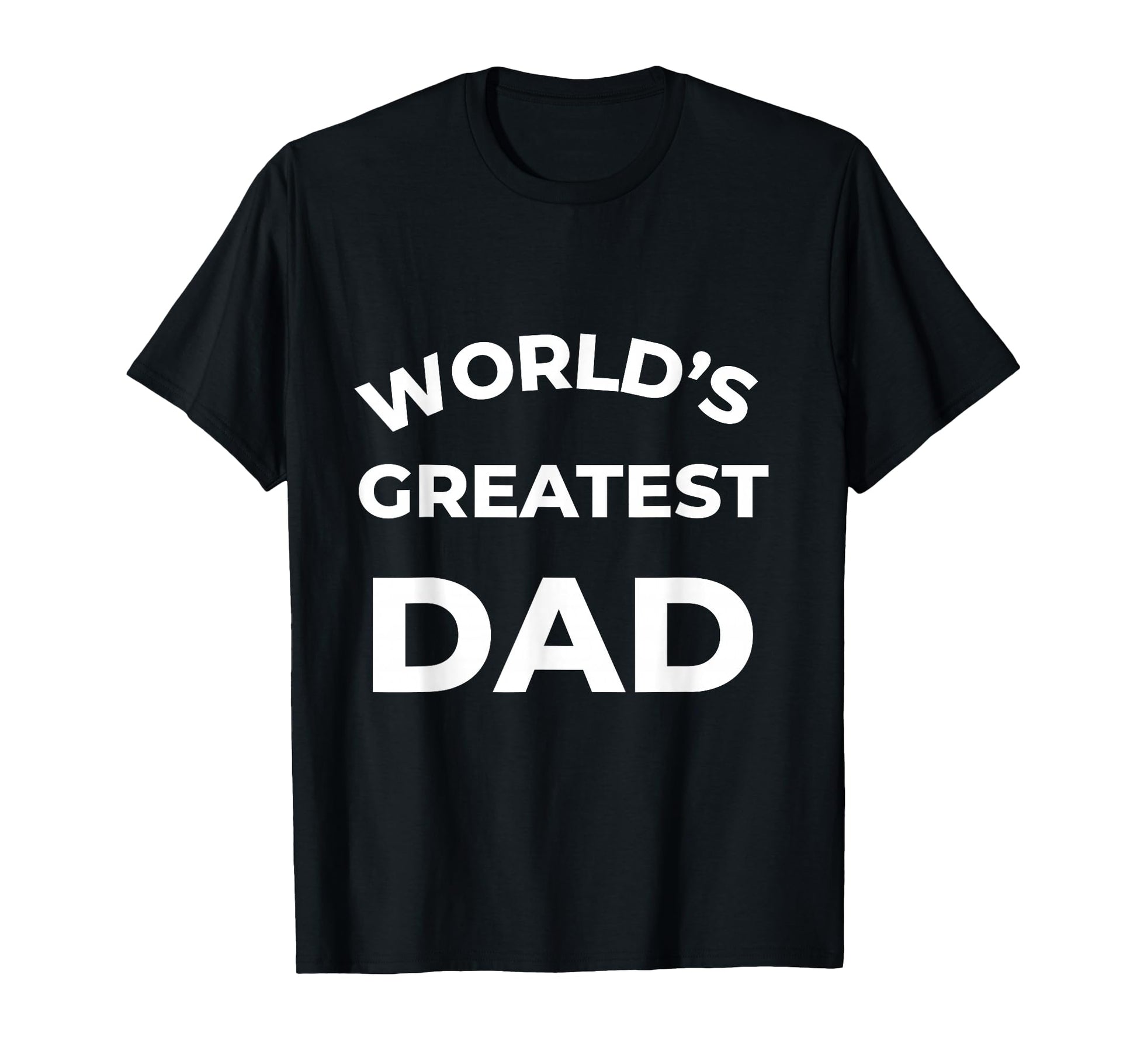 Worlds Greatest Dad Proud Father Gift T-Shirt - Minimalist Print for Adults - T-Shirt, Sweatshirt, Hoodie
