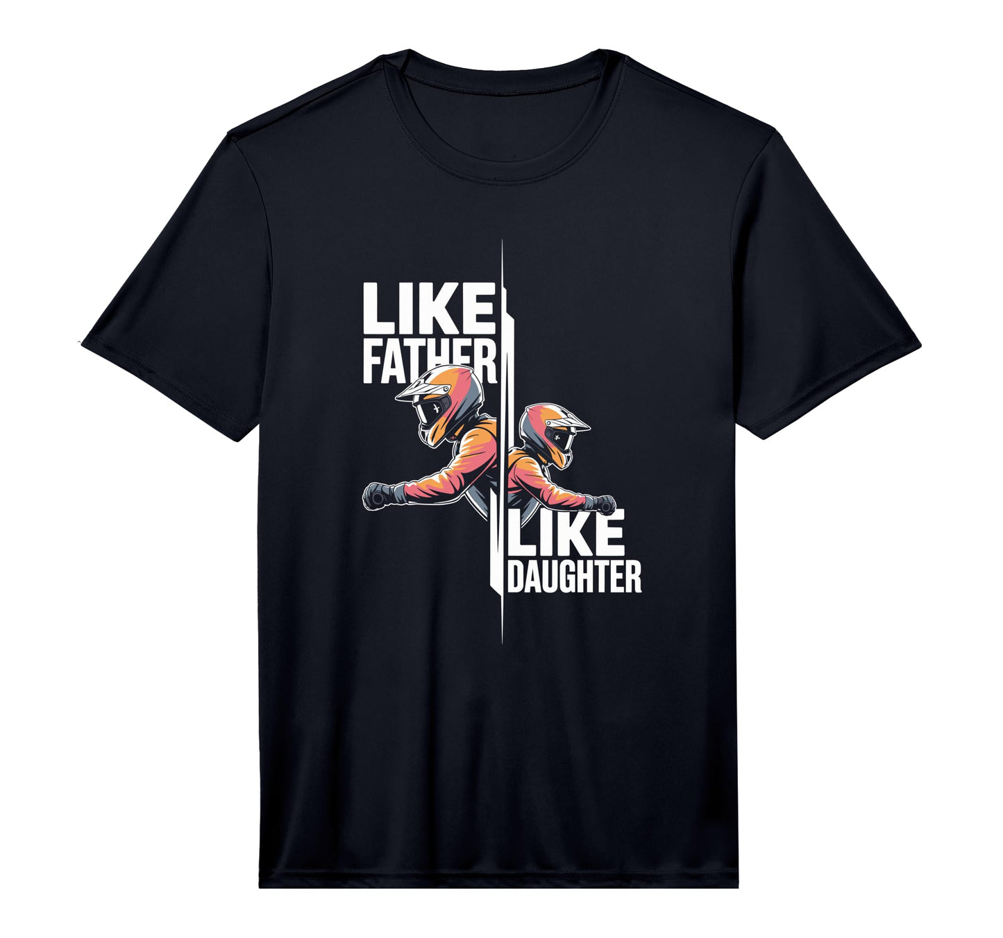 Like Father Like Daughter Dirt Bike T-Shirt - Trendy Graphic for Adults - T-Shirt, Sweatshirt, Hoodie