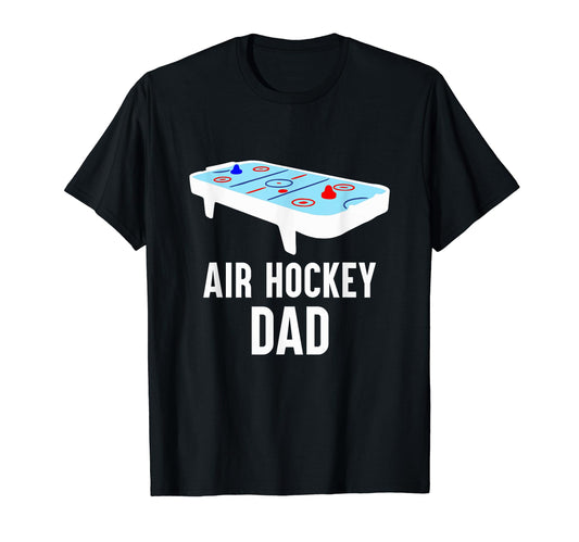 Air Hockey Dad Funny Air Hockey Player T-Shirt - Trendy Graphic Unisex - T-Shirt, Sweatshirt, Hoodie